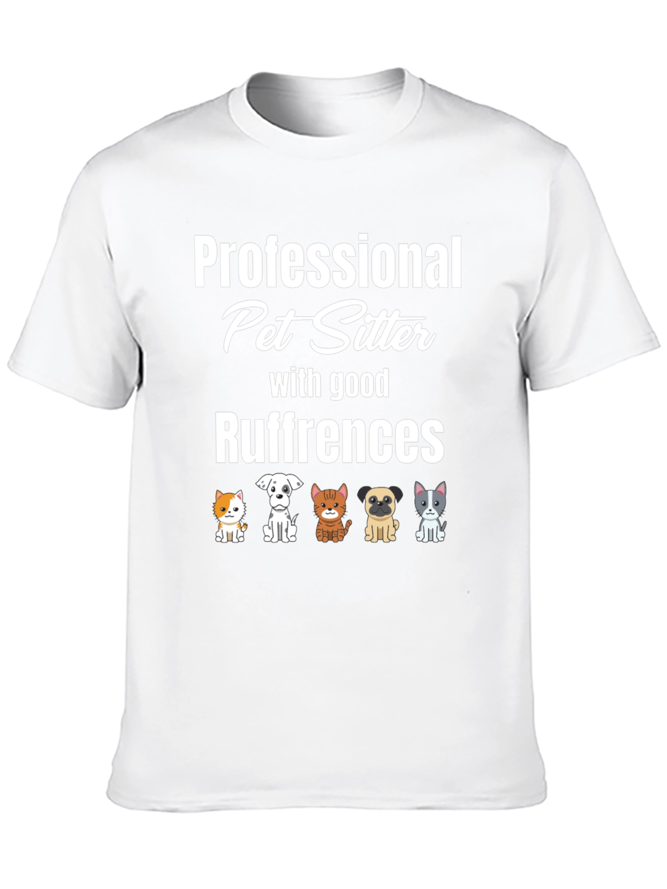 Professional Pet Sitter T-Shirt - Ruffrences