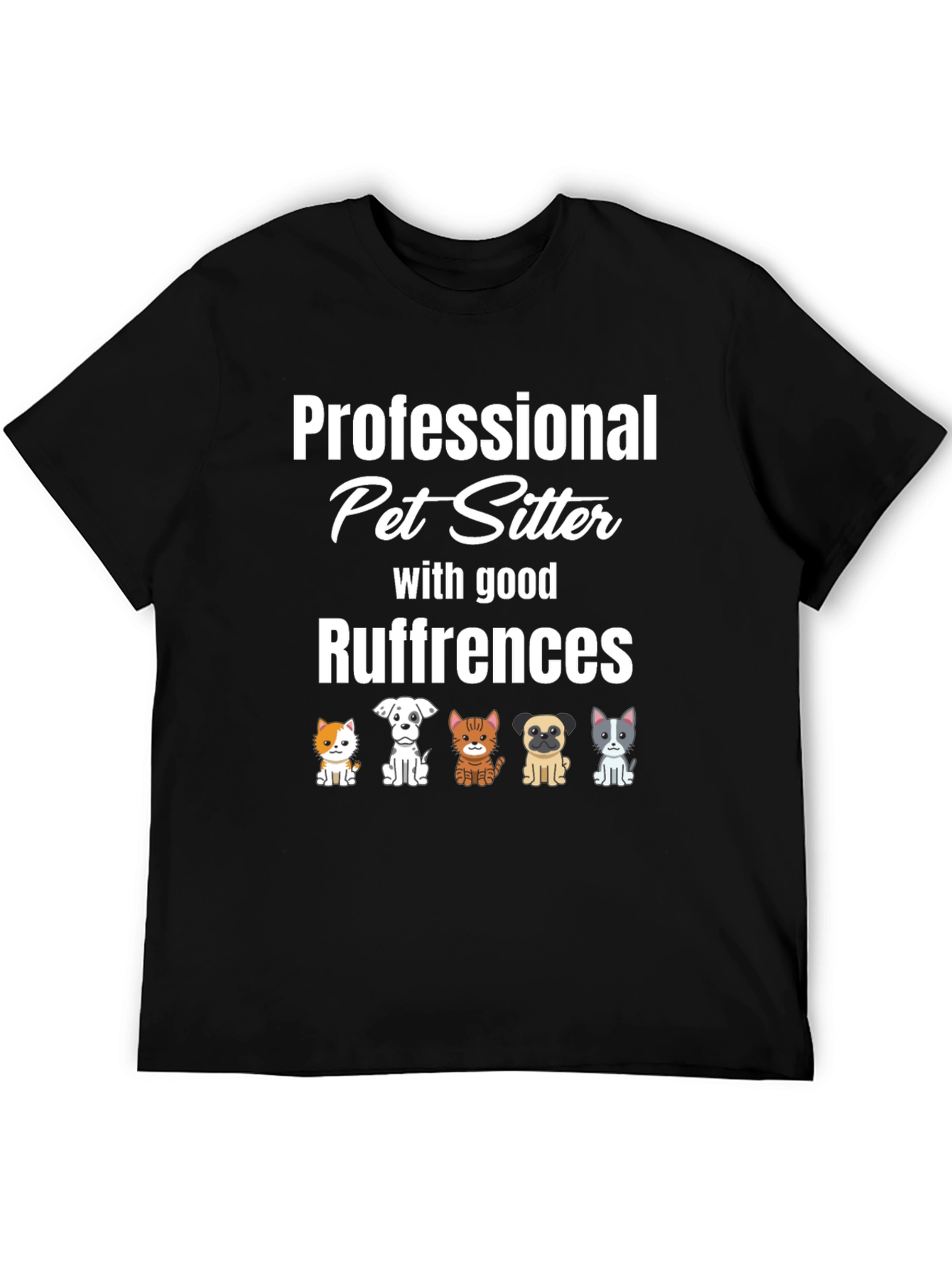 Professional Pet Sitter T-Shirt - Ruffrences