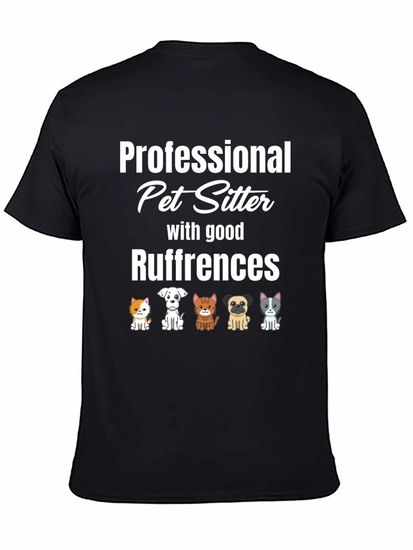 Professional Pet Sitter T-Shirt - Ruffrences