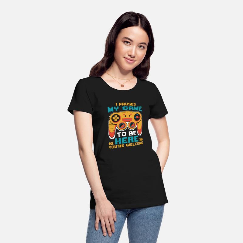 Gaming Fan I Paused my Game to be Here Gamer