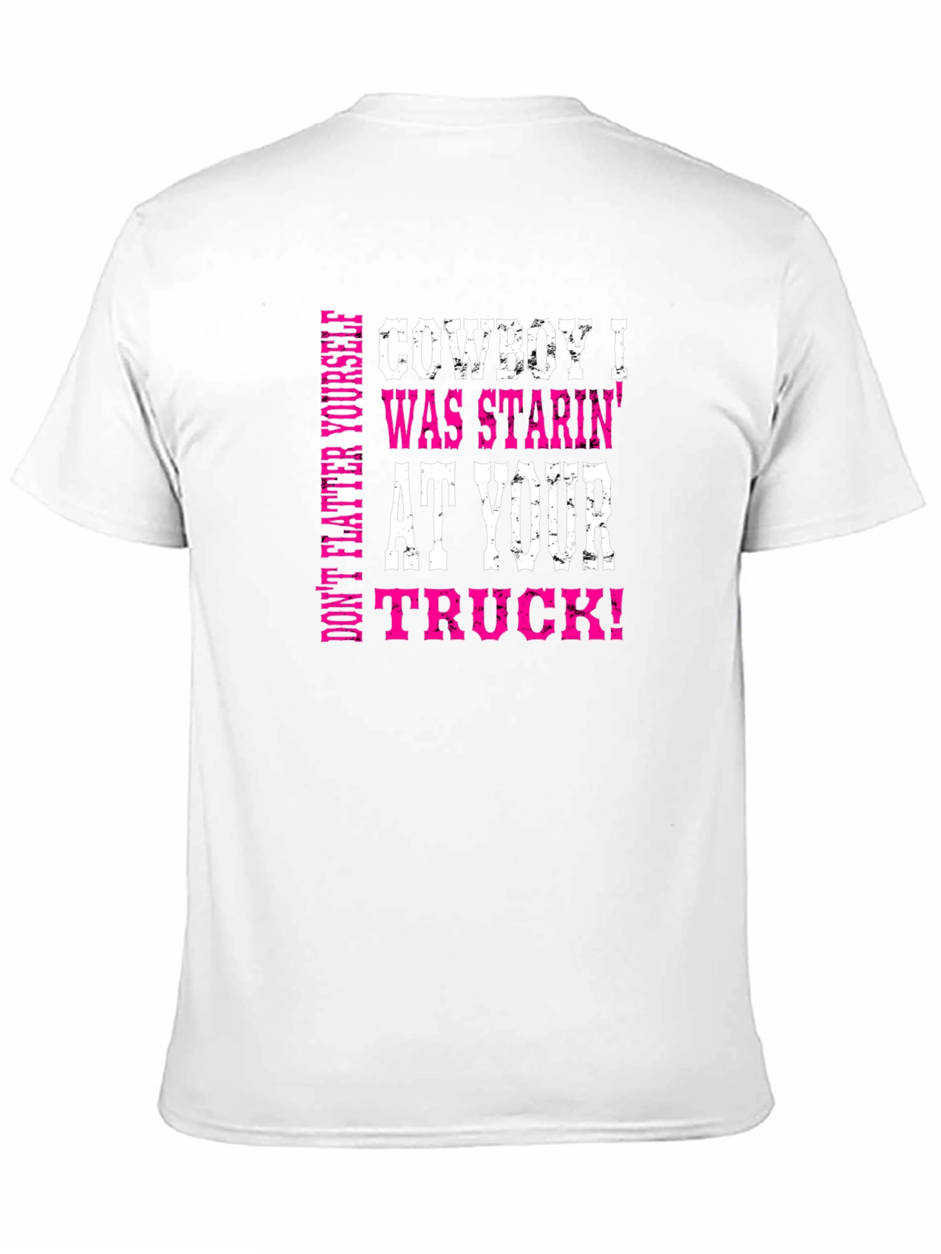 Cowboy Staring at Your Truck Graphic Tee