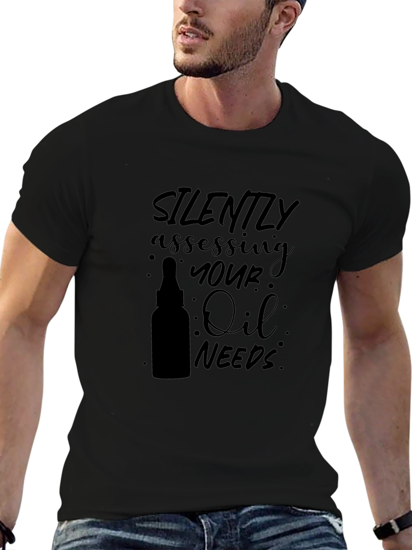Silently Assessing Your Oil Needs T-Shirt