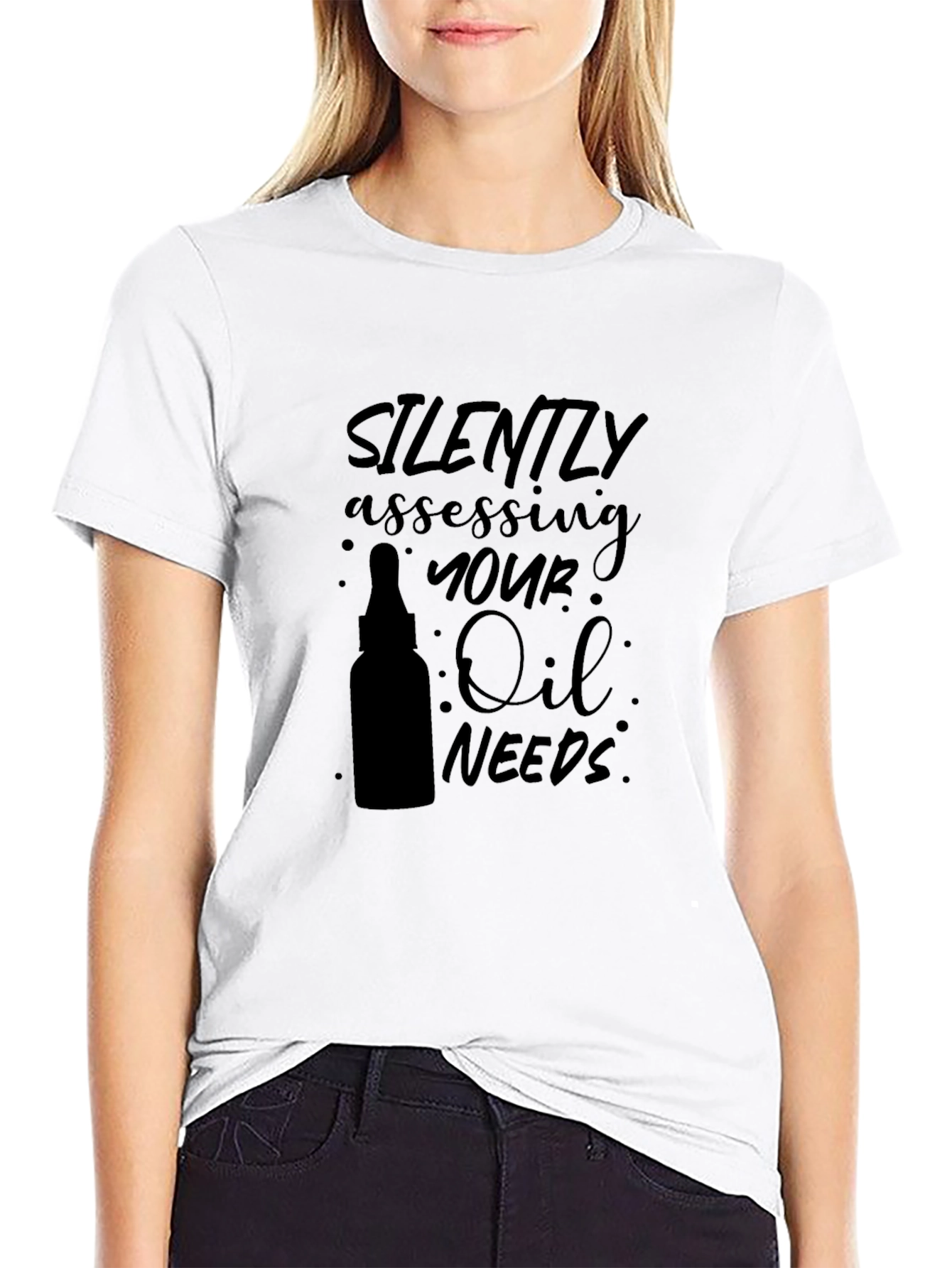 Silently Assessing Your Oil Needs T-Shirt