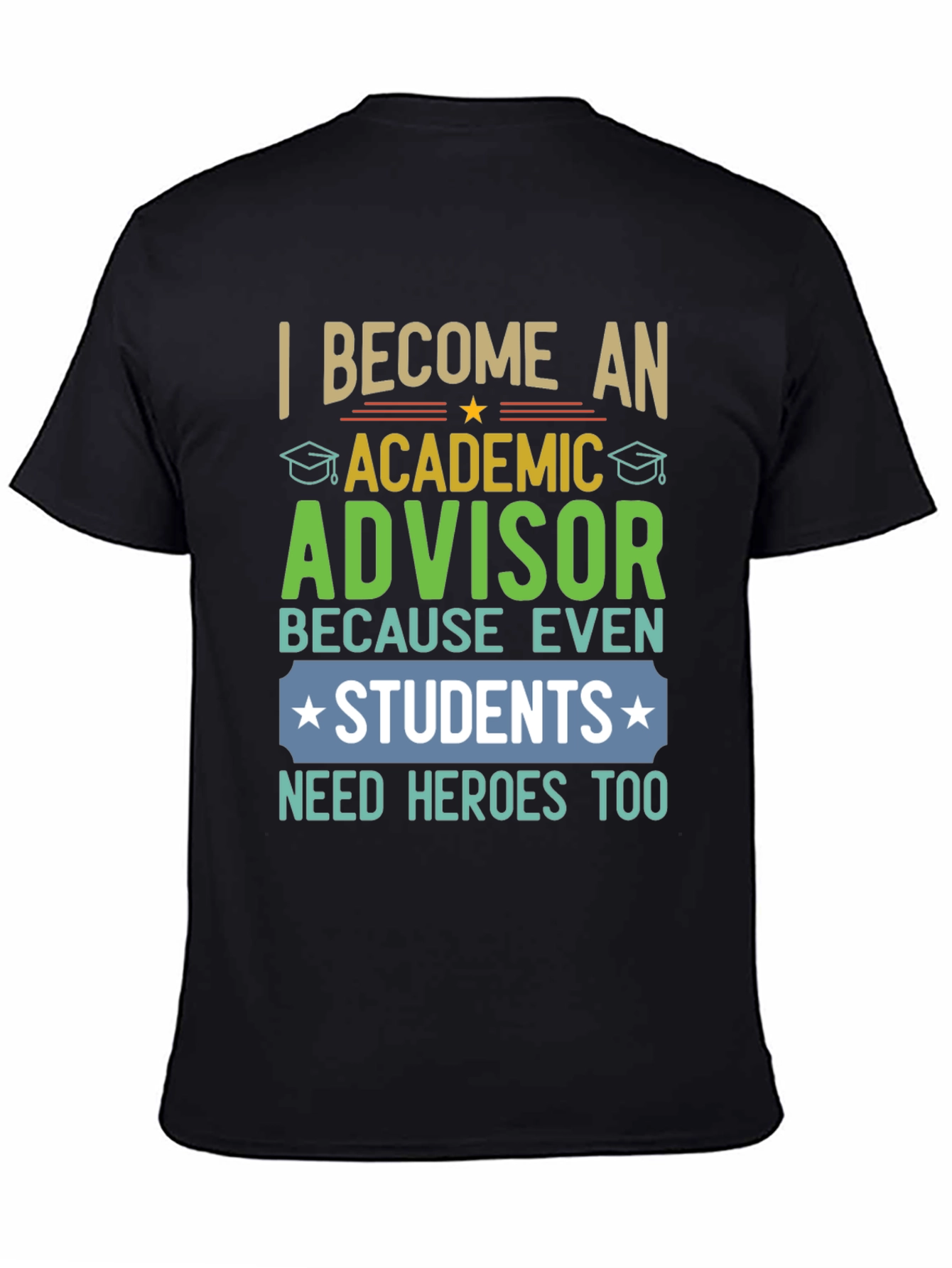 Academic Advisor Hero T-Shirt