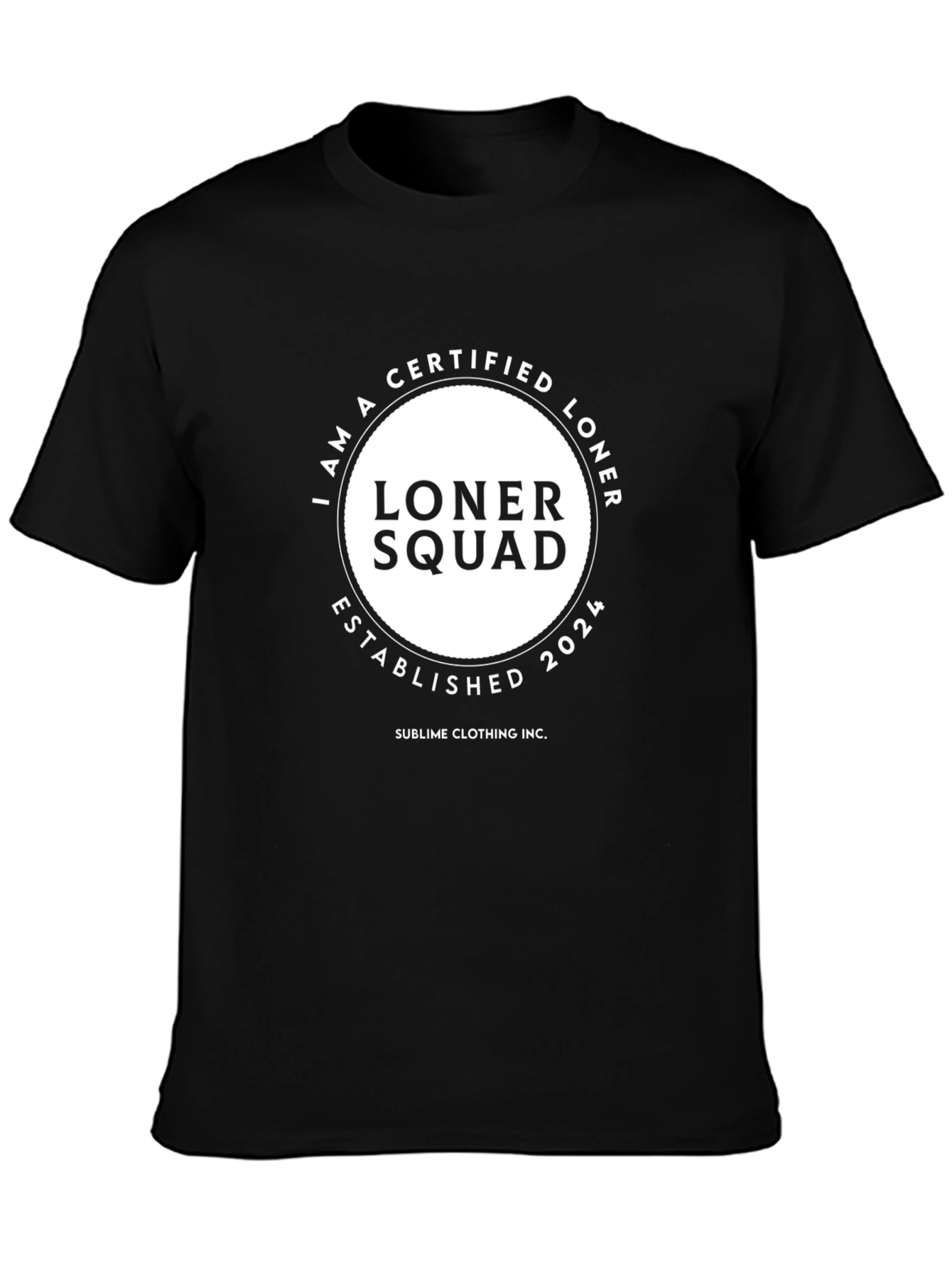 Loner Squad Certified T-Shirt - Established 2024