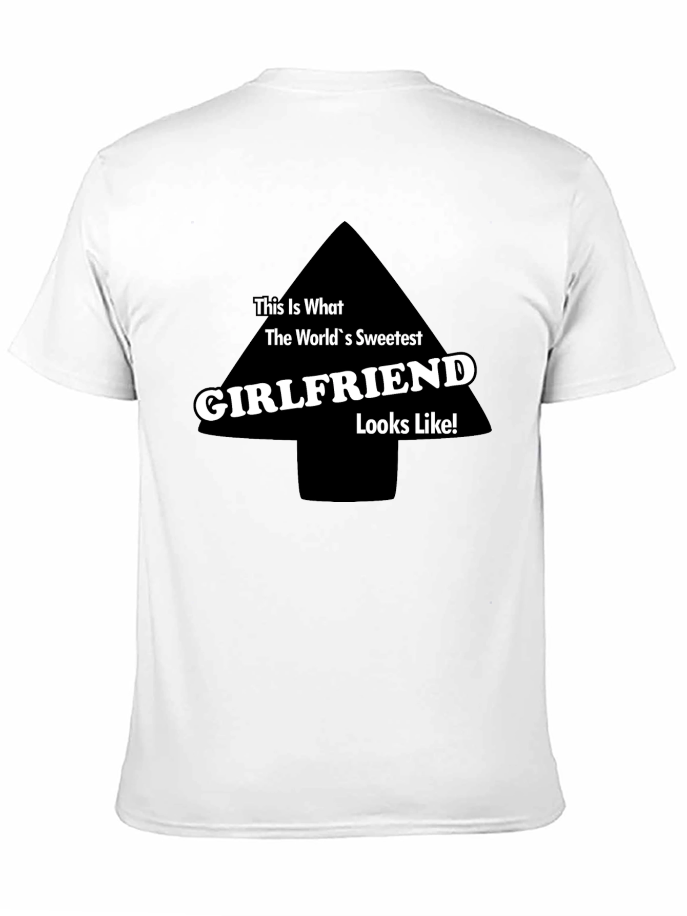 Worlds Sweetest Girlfriend T-Shirt - Funny Novelty Tee