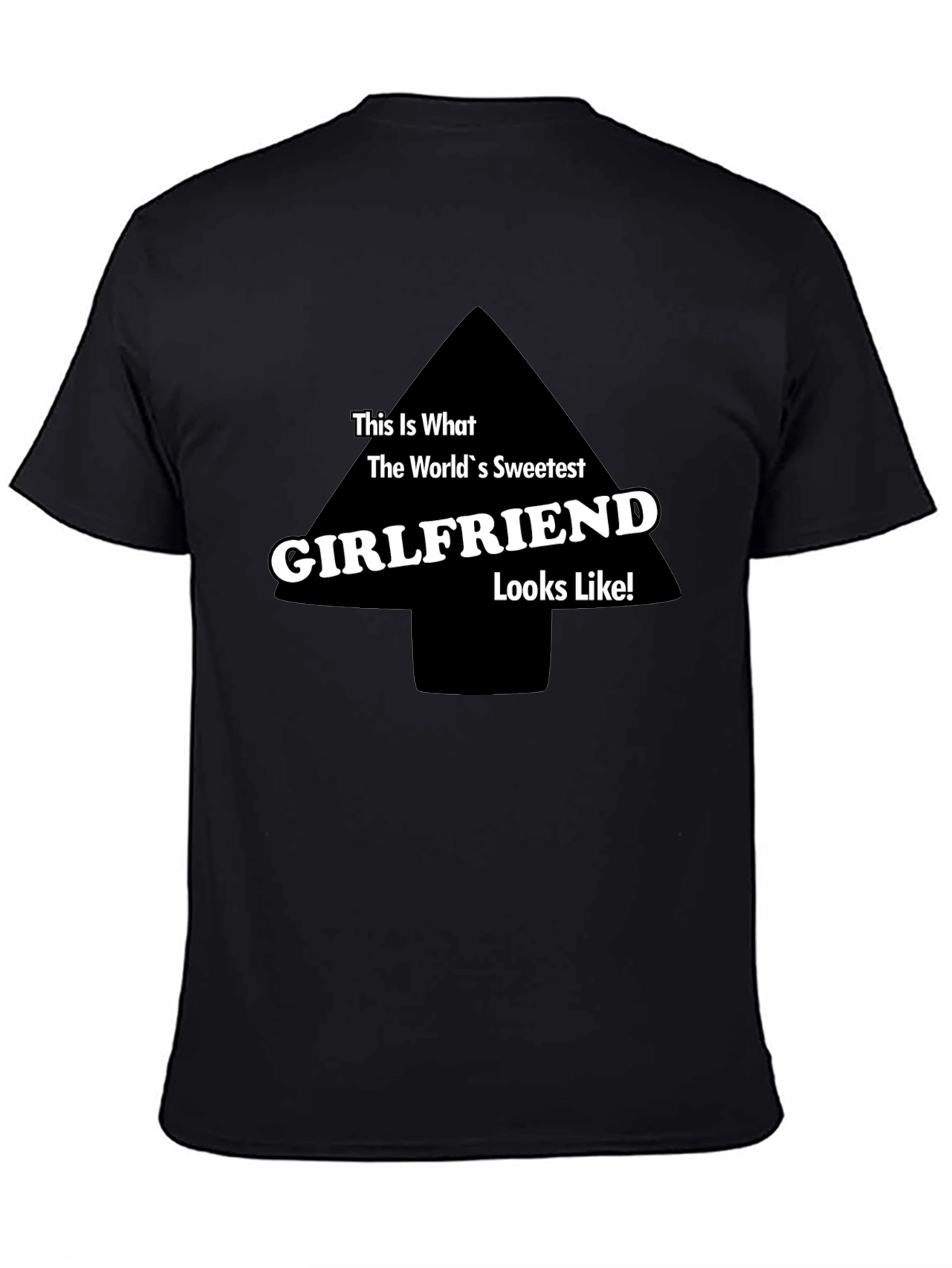 Worlds Sweetest Girlfriend T-Shirt - Funny Novelty Tee