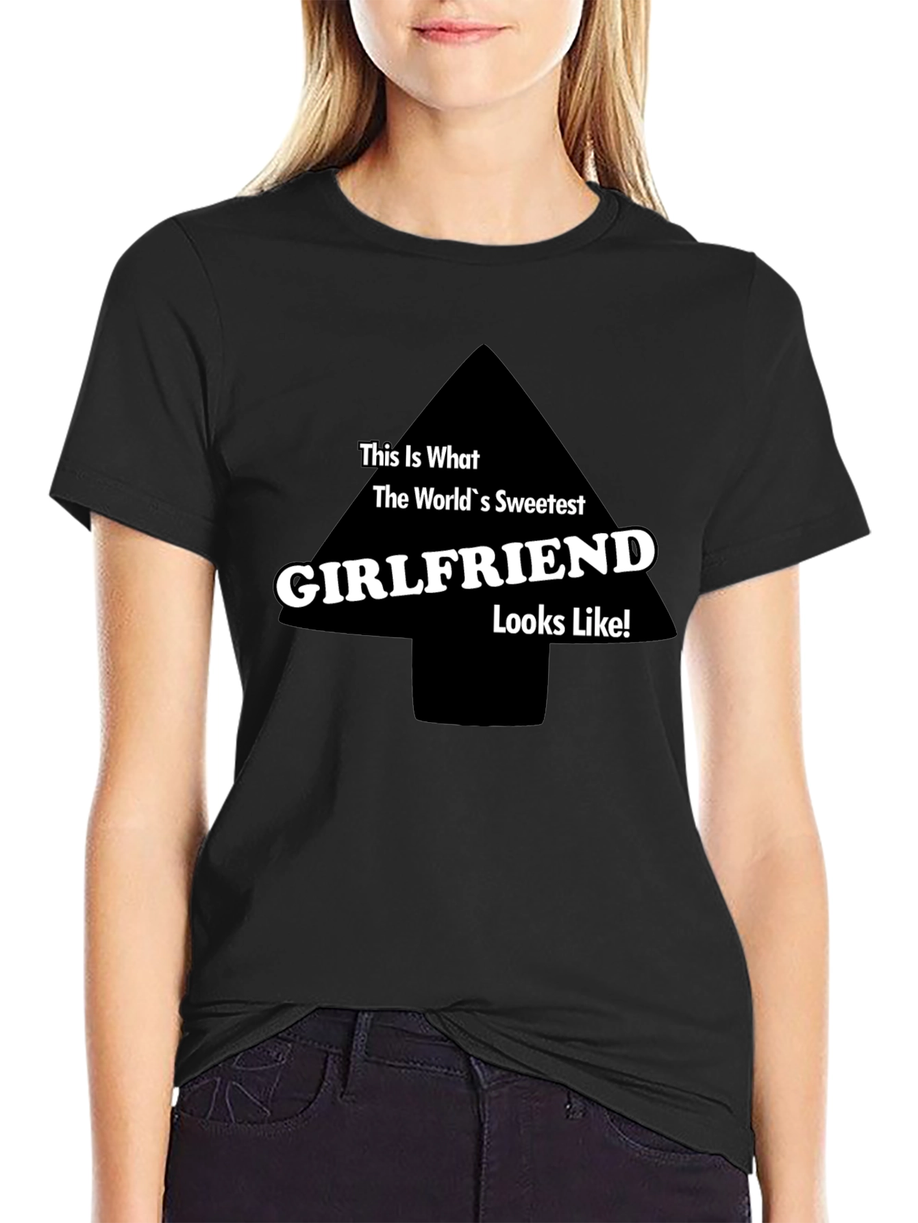 Worlds Sweetest Girlfriend T-Shirt - Funny Novelty Tee