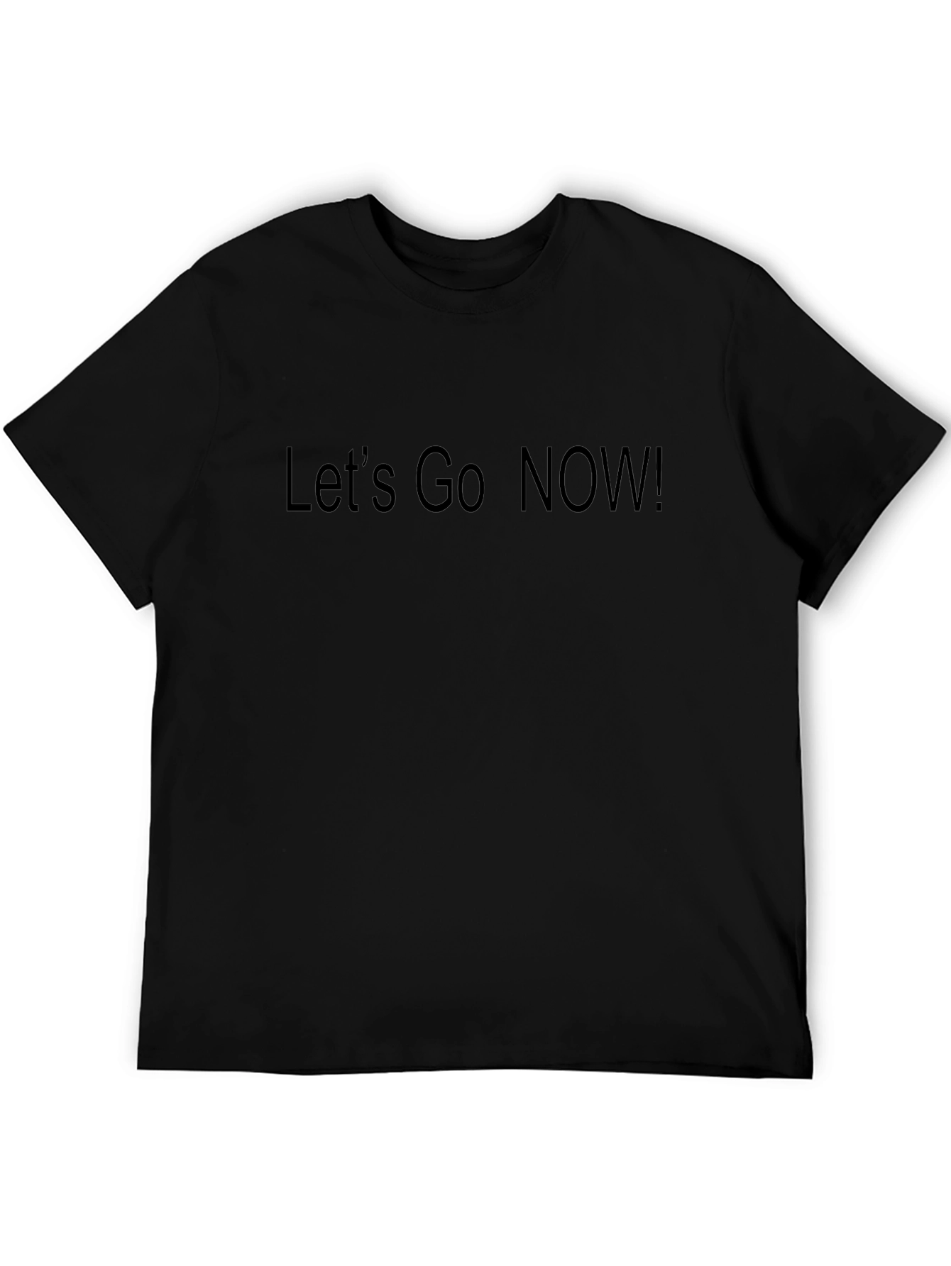 Lets Go Now! T-Shirt - Casual Wear