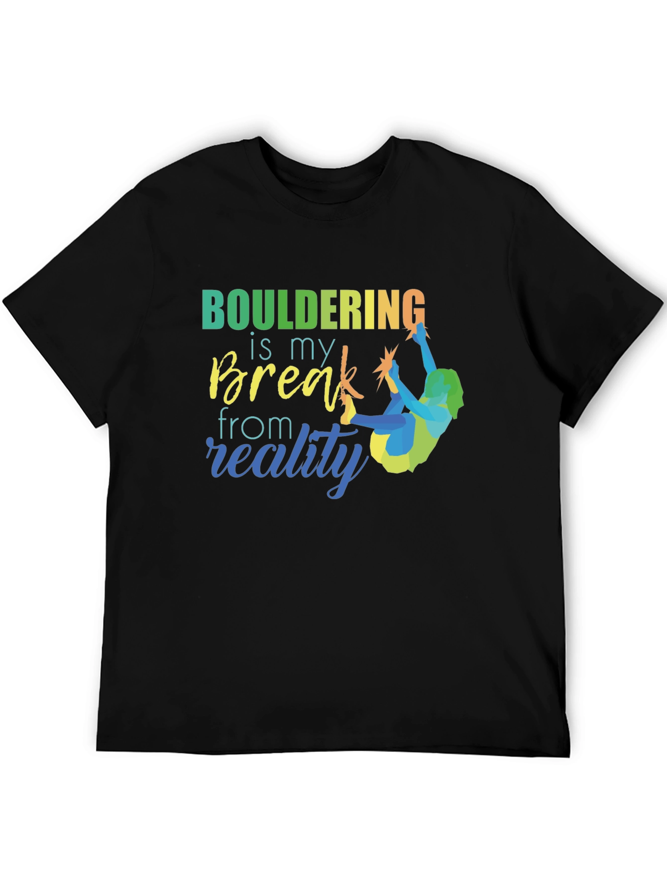 Bouldering is My Break T-Shirt