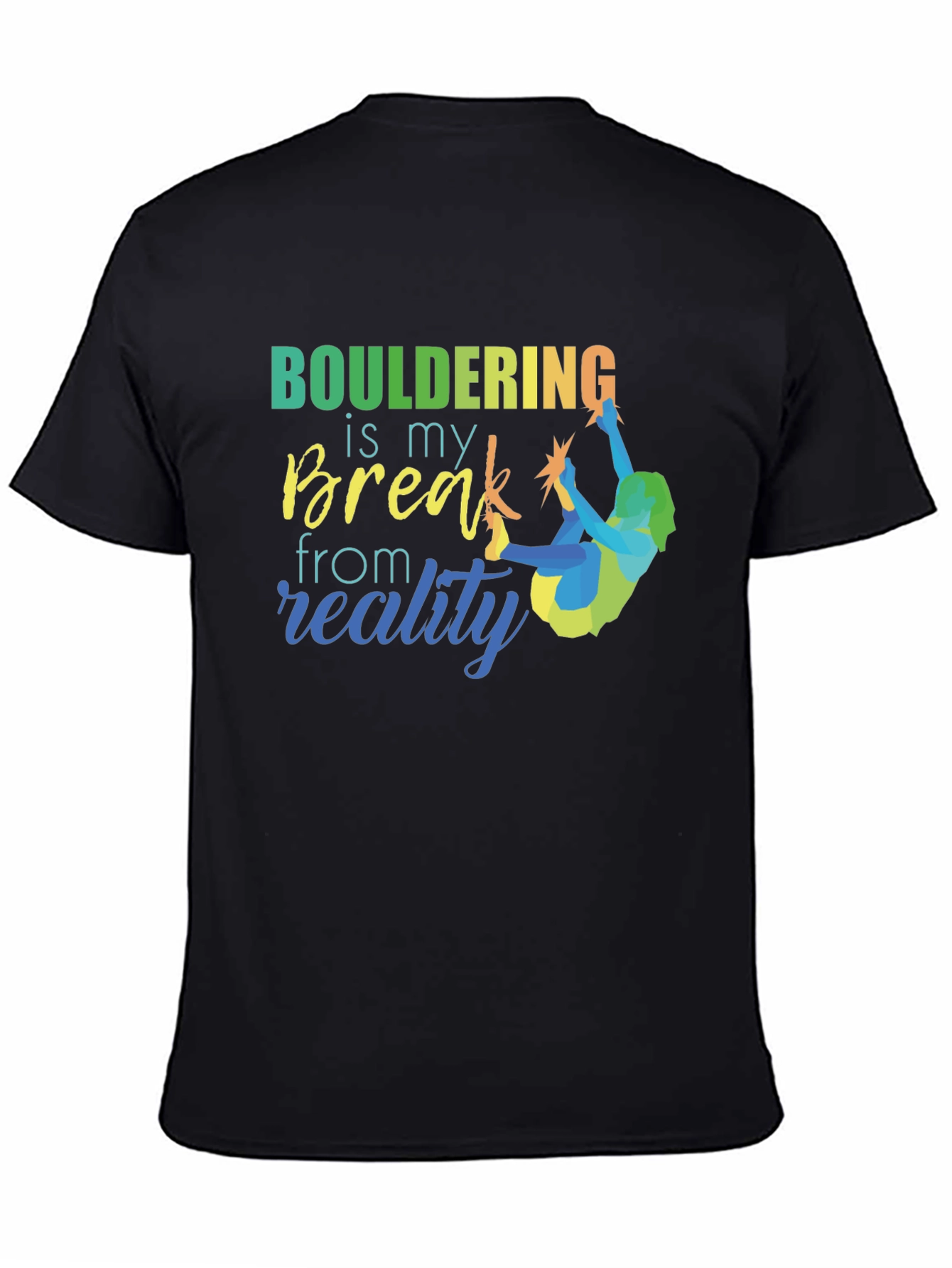 Bouldering is My Break T-Shirt