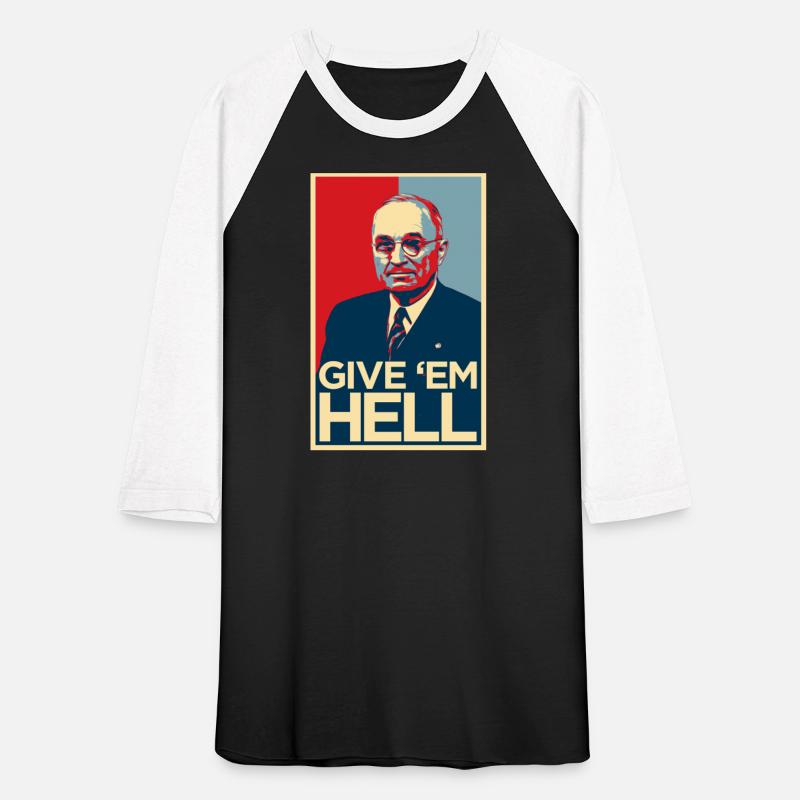 Give Em Hell Harry Truman T-Shirt