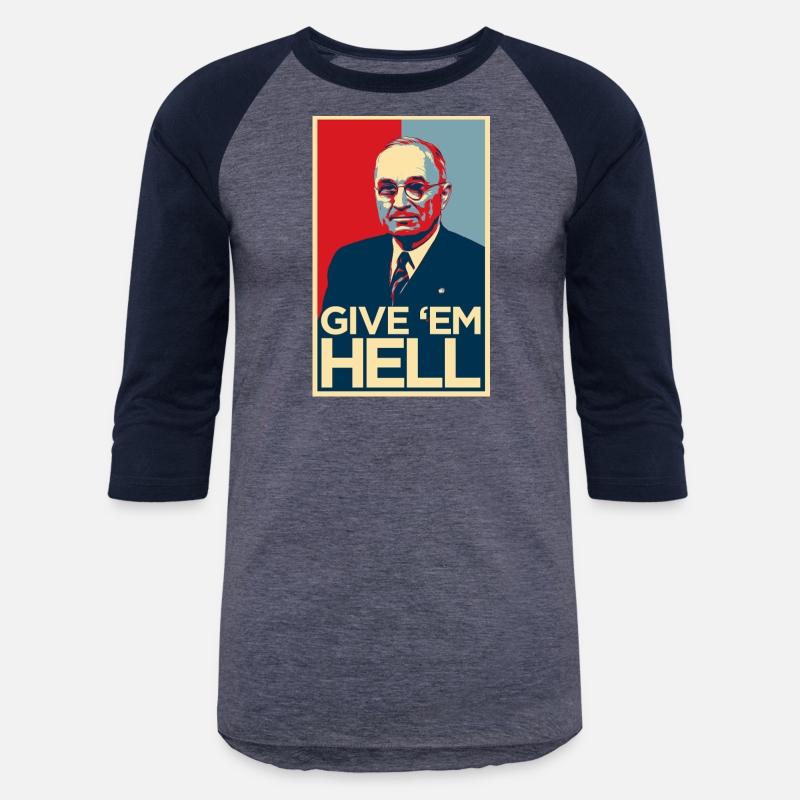 Give Em Hell Harry Truman T-Shirt