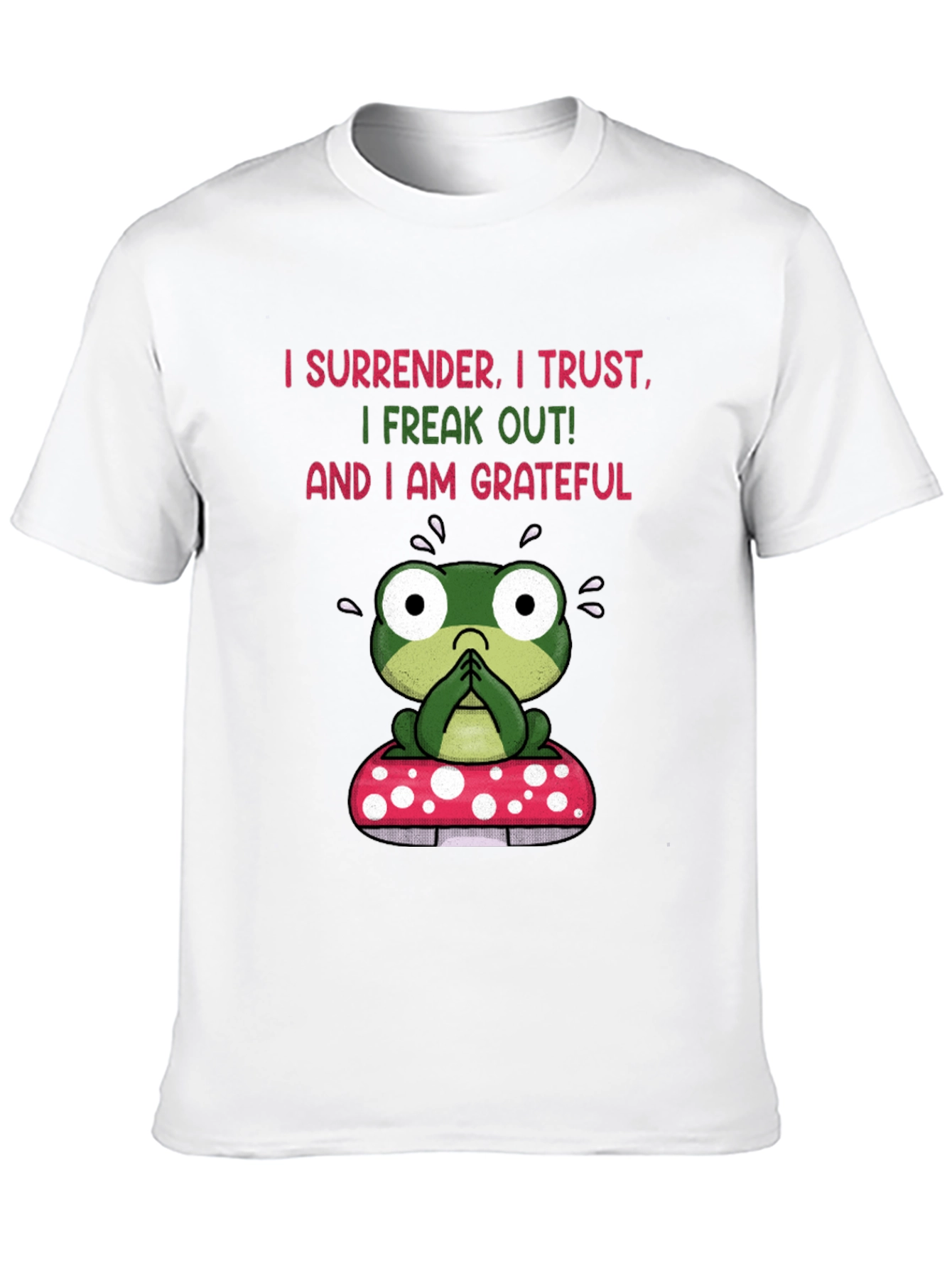 Frog on Mushroom T-Shirt - Surrender Trust Grateful Tee