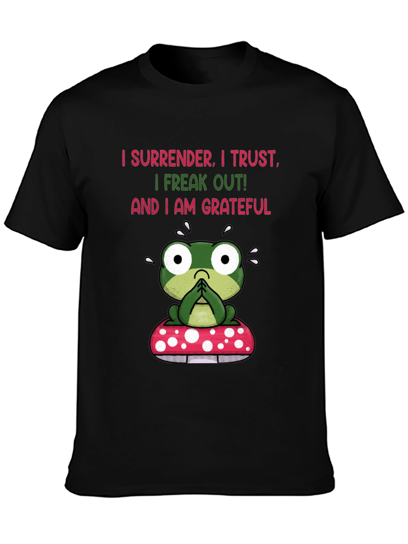 Frog on Mushroom T-Shirt - Surrender Trust Grateful Tee