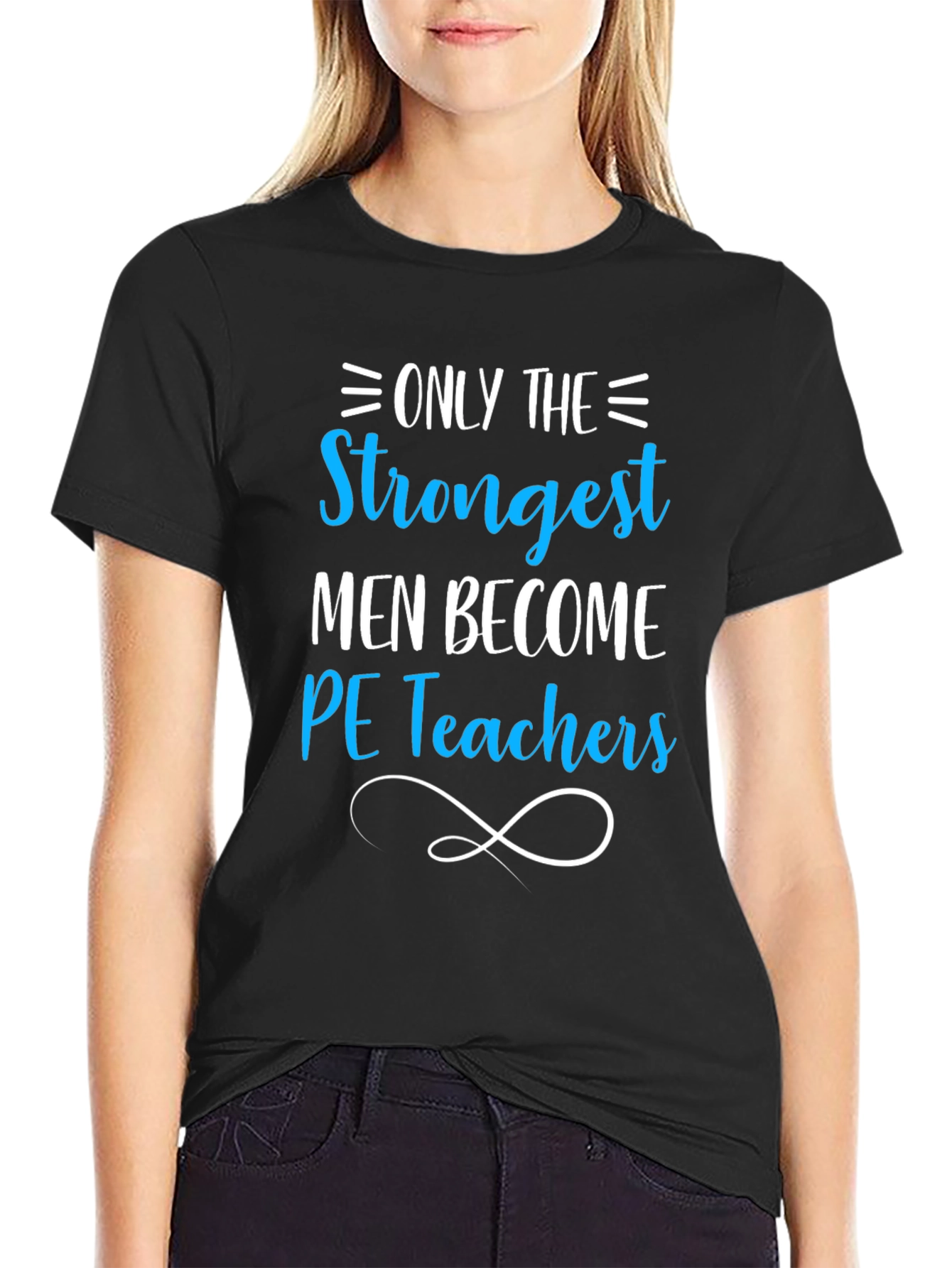 Strongest Men PE Teacher T-Shirt - Black