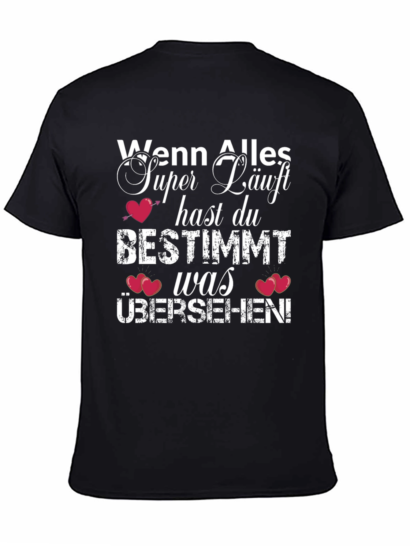 Funny German Saying T-Shirt - Wenn Alles Super Läuft