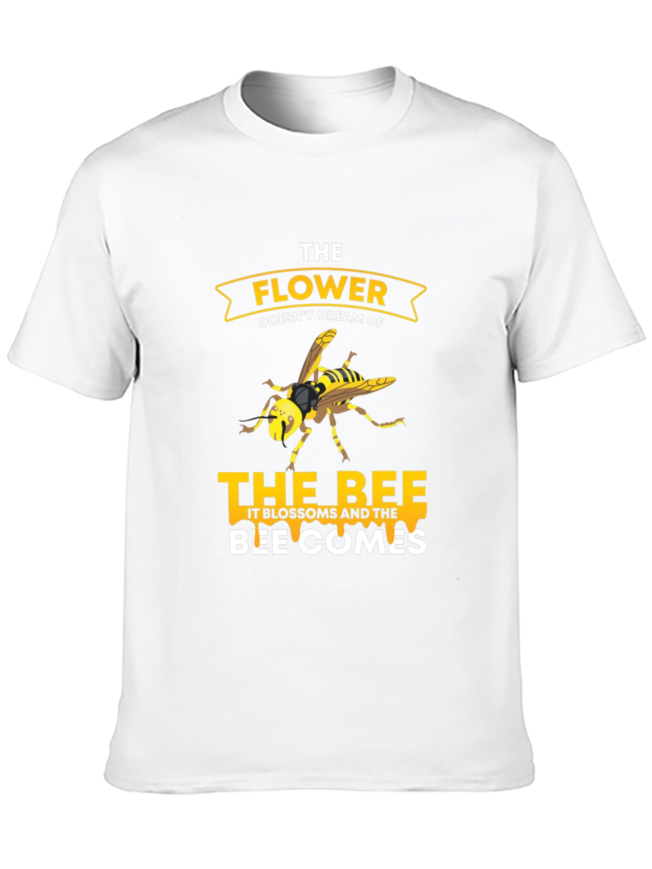 The Flower Doesnt Dream T-Shirt