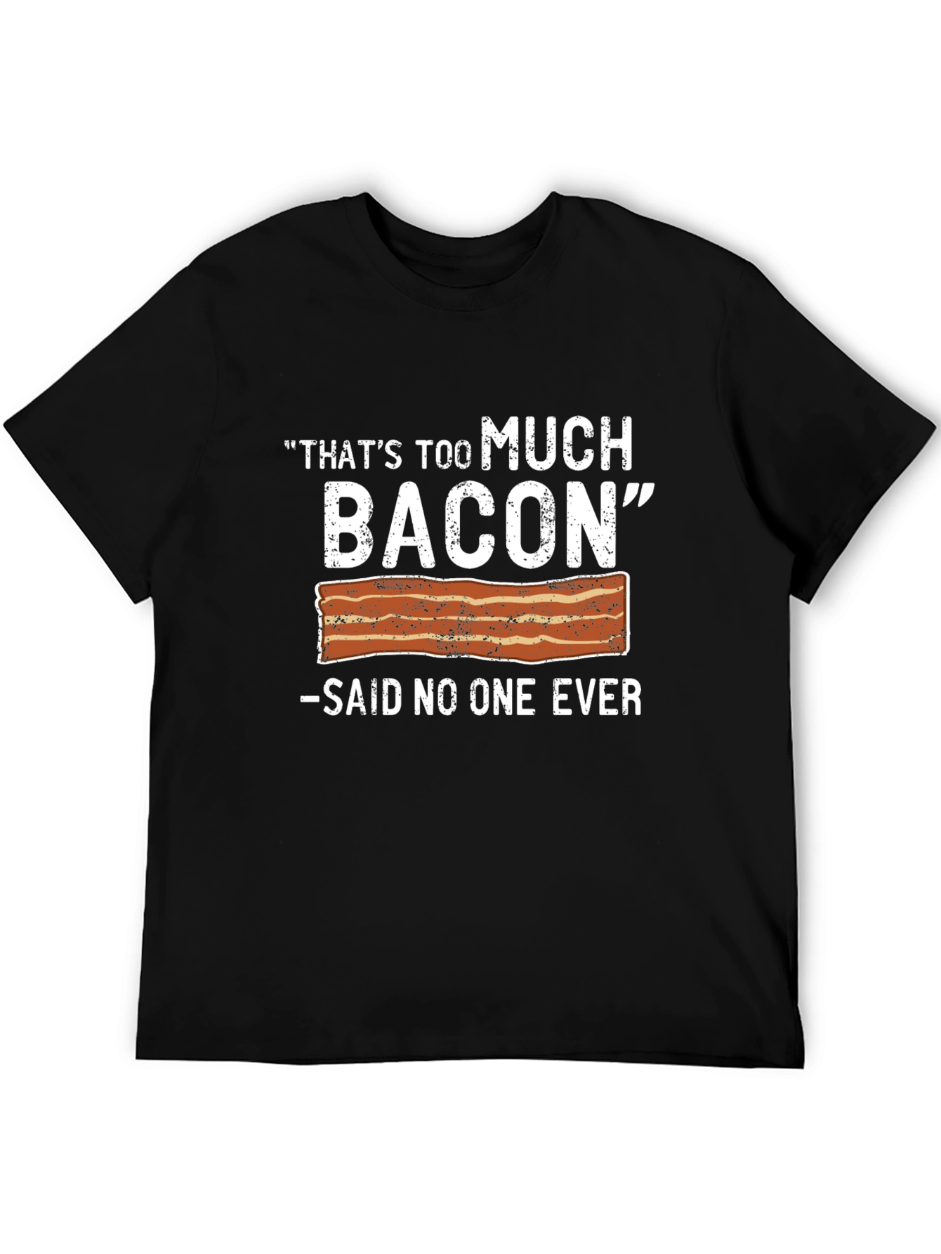 Funny Bacon Lover T-Shirt - Too Much Bacon Tee