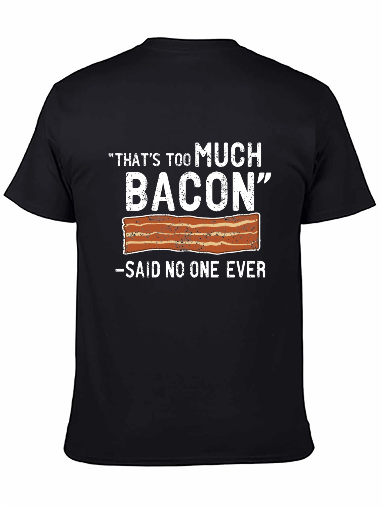 Funny Bacon Lover T-Shirt - Too Much Bacon Tee