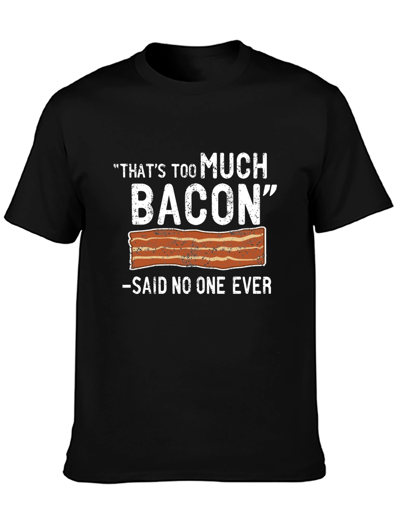 Funny Bacon Lover T-Shirt - Too Much Bacon Tee