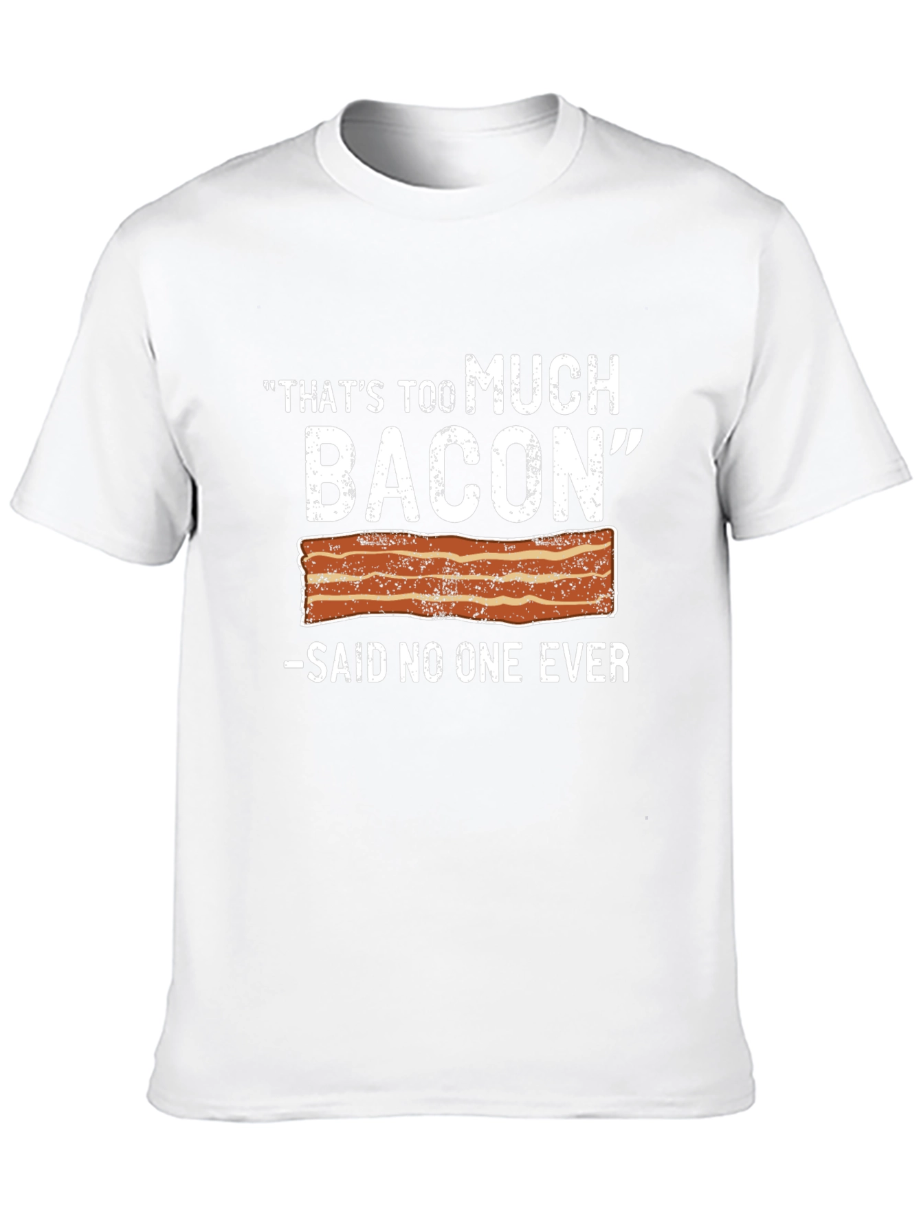 Funny Bacon Lover T-Shirt - Too Much Bacon Tee
