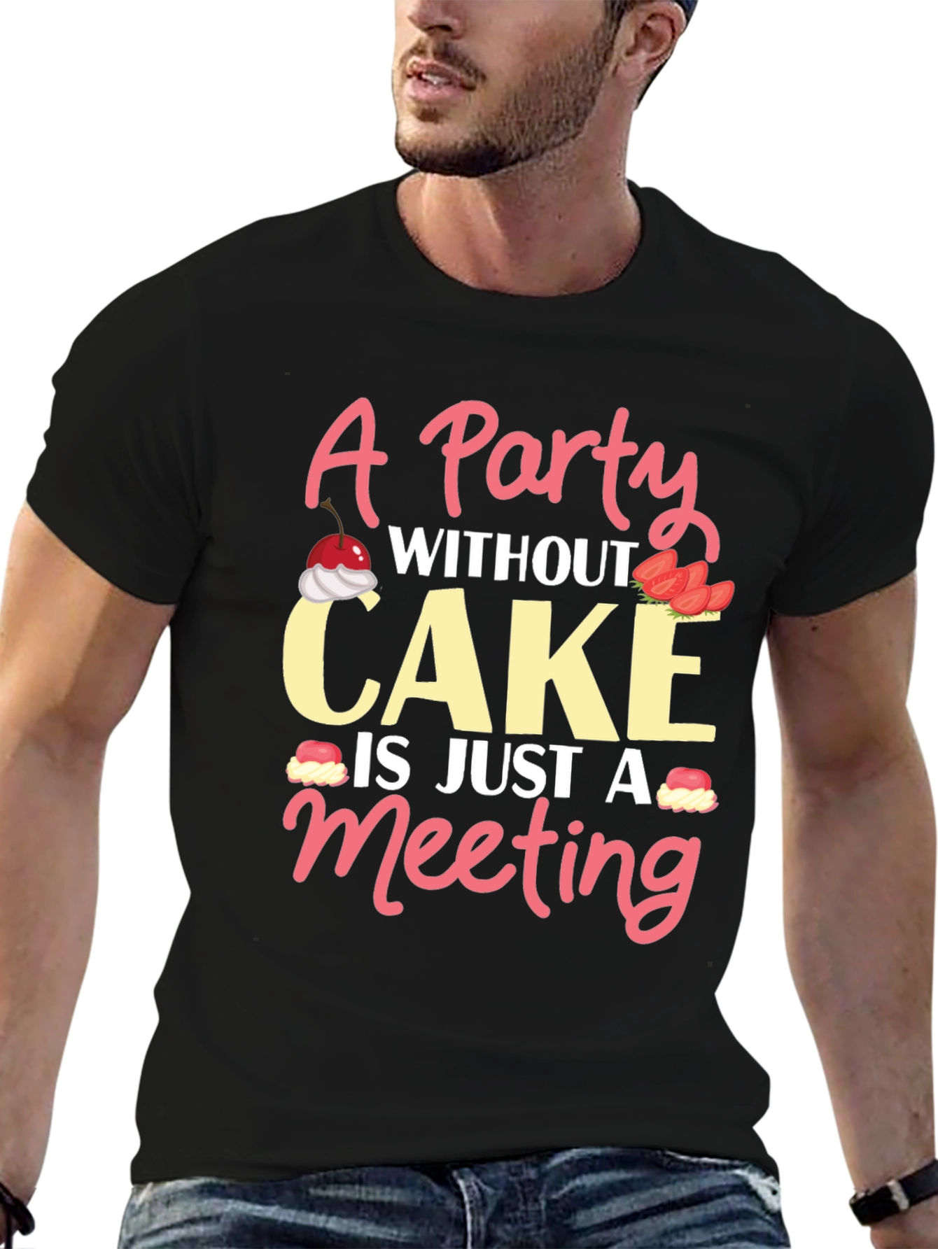 Party Without Cake T-Shirt - Funny Graphic Tee