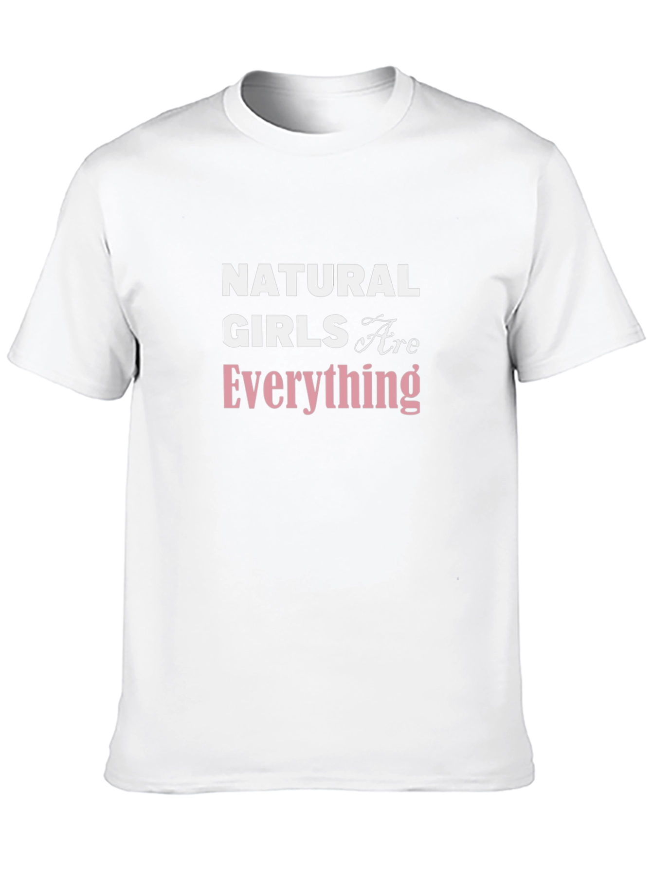 Natural Girls Are Everything Graphic Tee