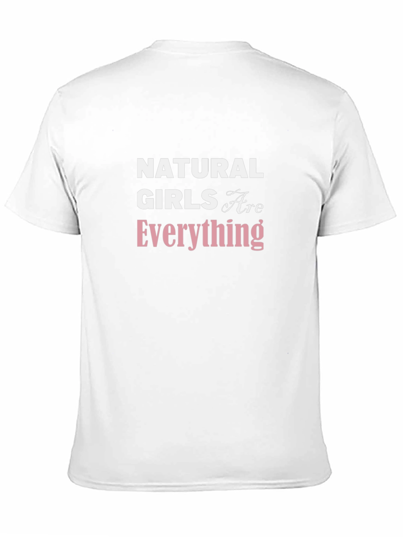 Natural Girls Are Everything Graphic Tee