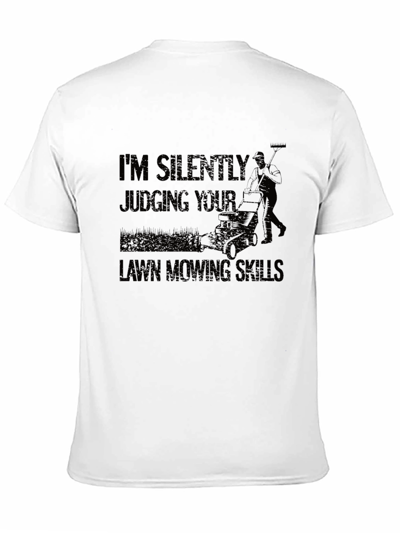 Im Silently Judging Your Lawn Mowing Skills Graphic Tee