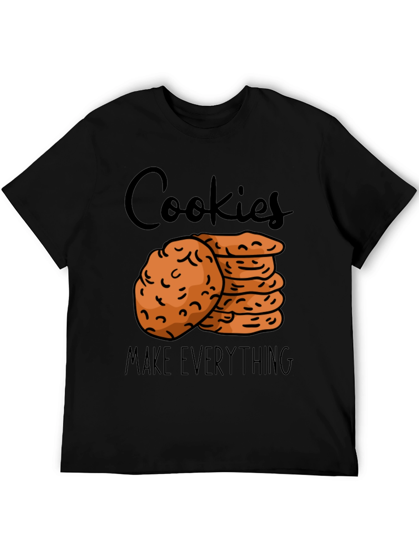 Cookies Make Everything Graphic T-Shirt