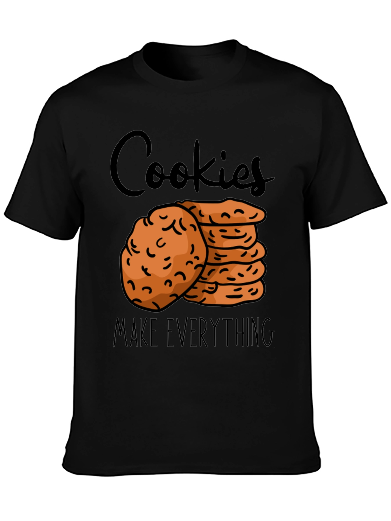 Cookies Make Everything Graphic T-Shirt