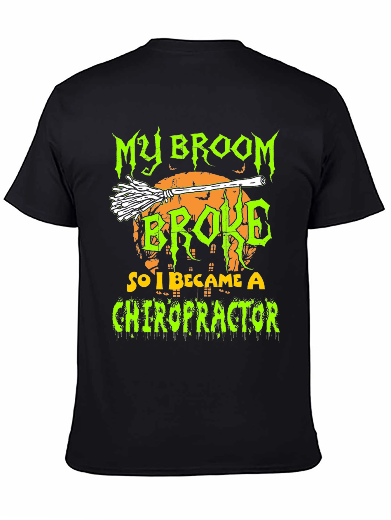 Chiropractor Halloween T-Shirt - My Broom Broke