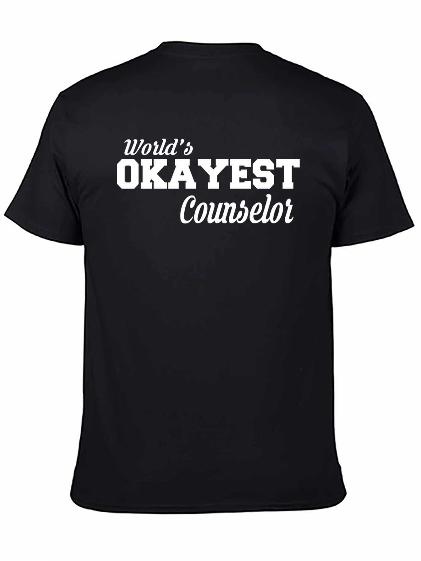 Worlds Okayest Counselor T-Shirt - Funny Tee