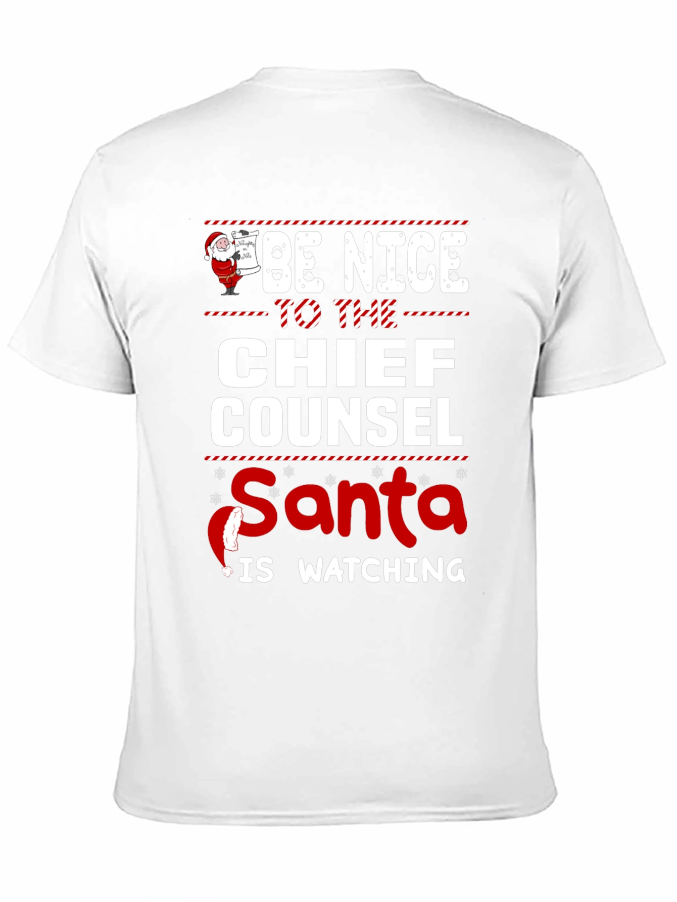 Be Nice to The Chief Counsel Santa Watching T-Shirt