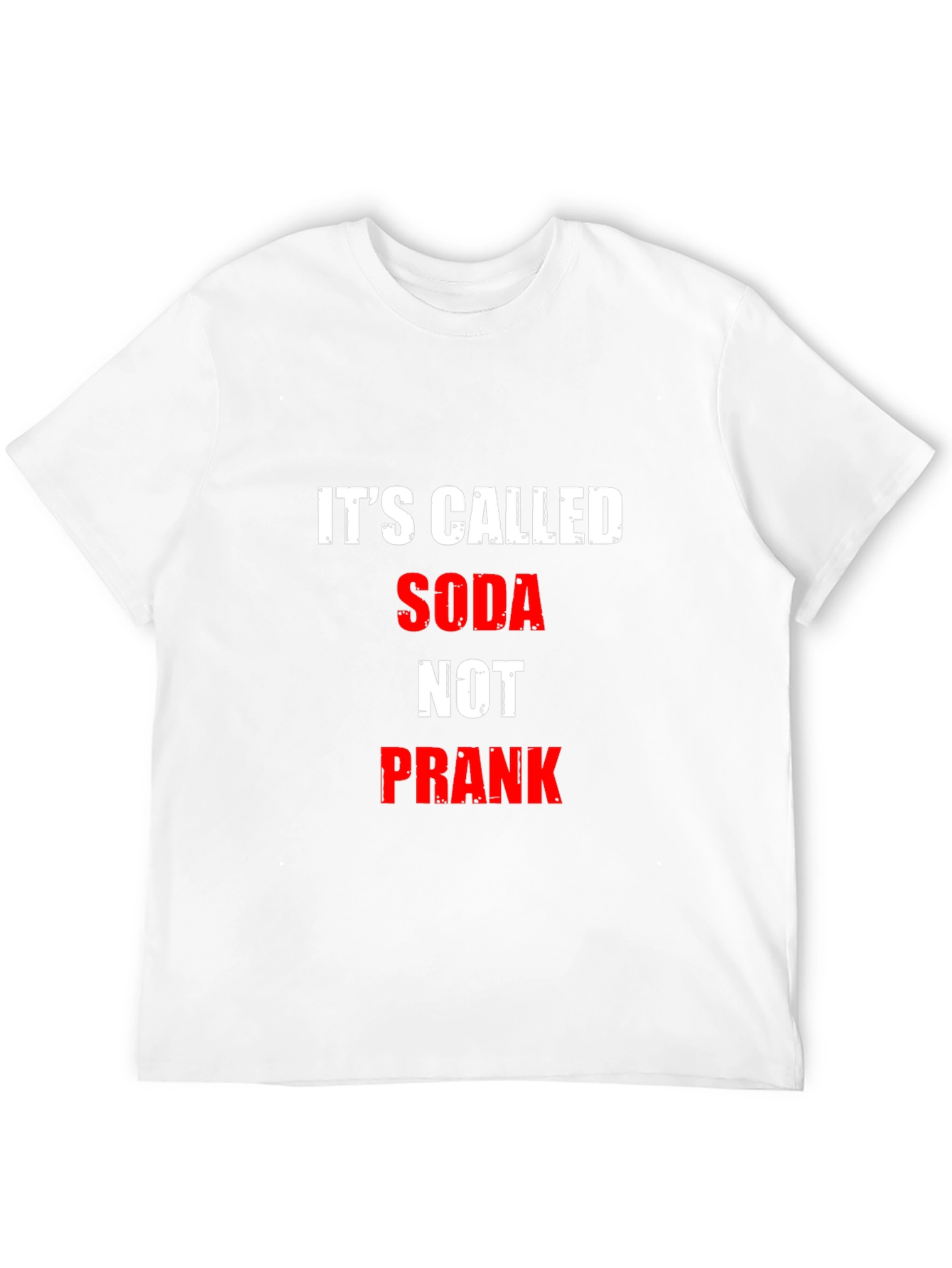 Its Called Soda Not Prank Graphic Tee