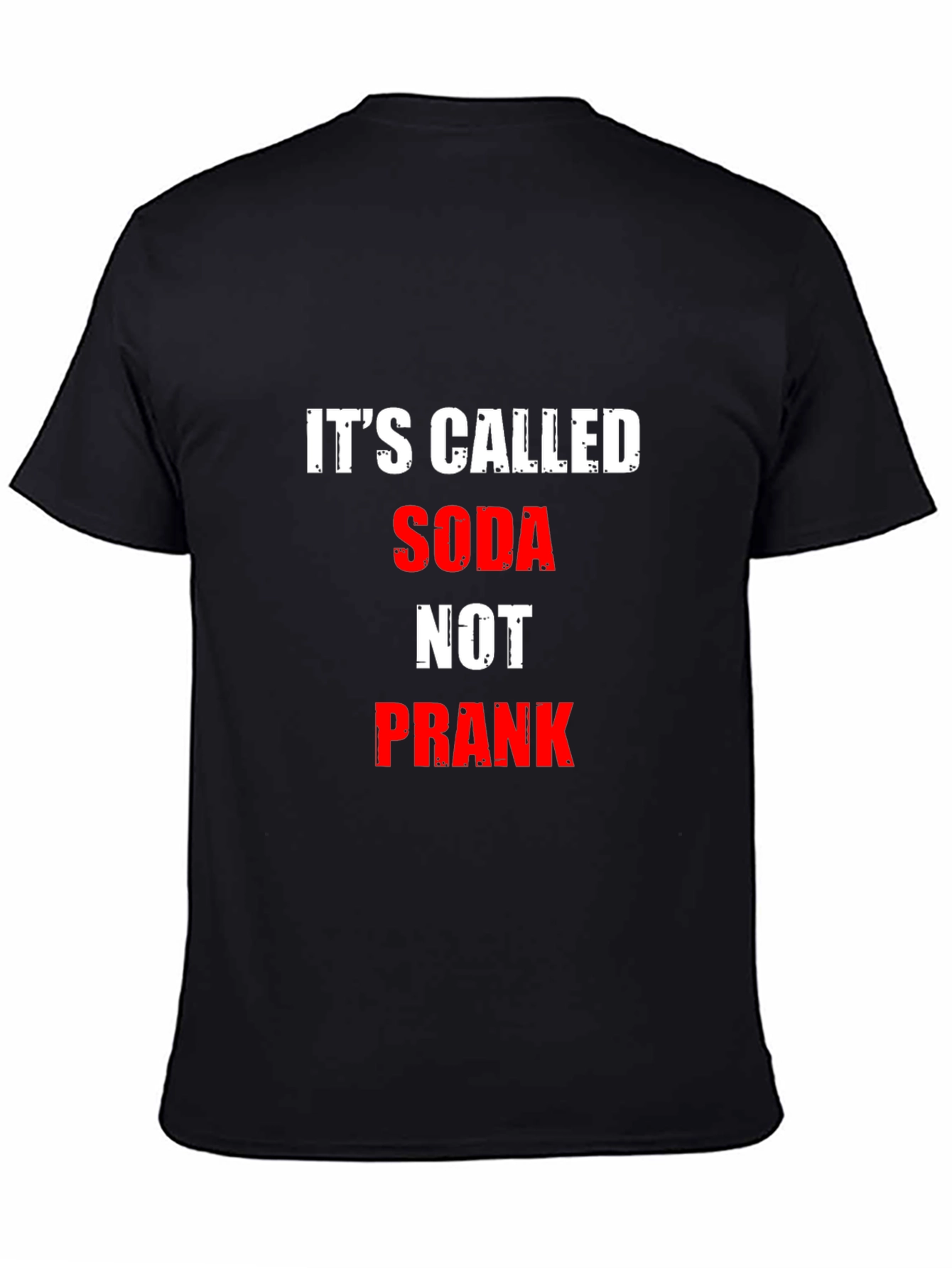 Its Called Soda Not Prank Graphic Tee