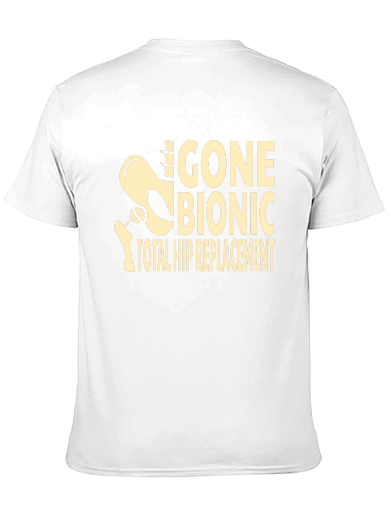 Gone Bionic T-Shirt - Total Hip Replacement Tee
