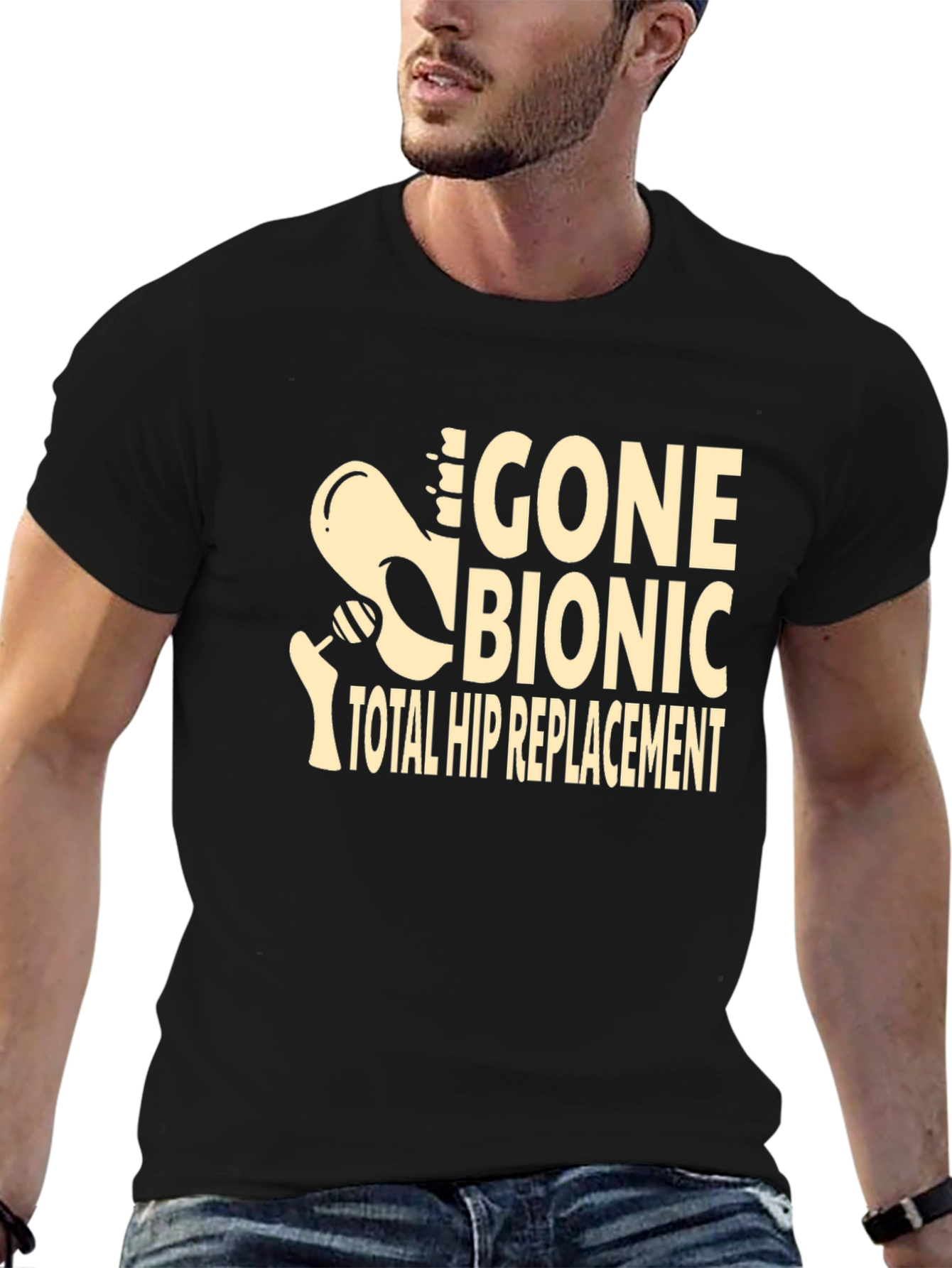 Gone Bionic T-Shirt - Total Hip Replacement Tee
