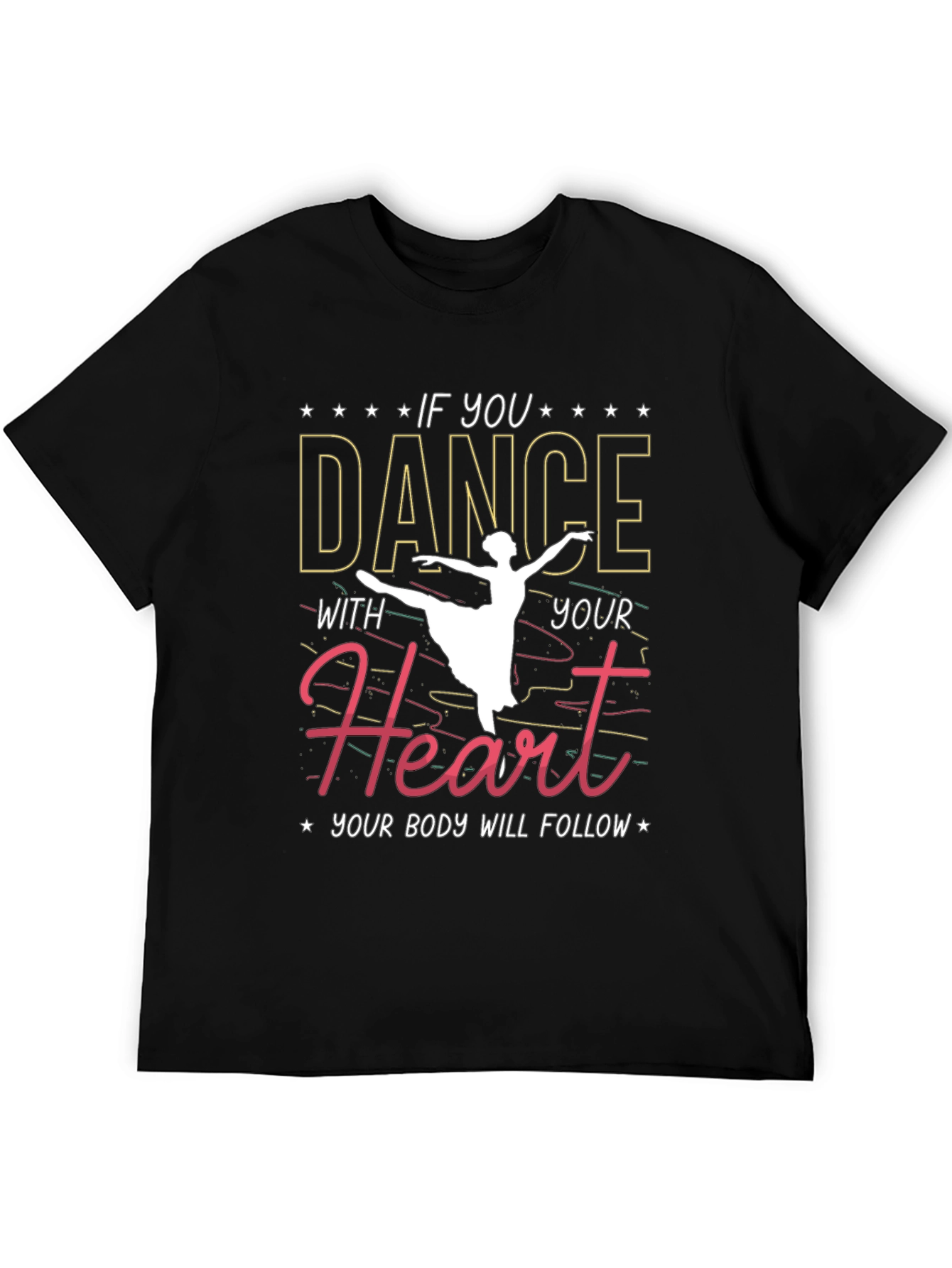 Dance With Your Heart T-Shirt