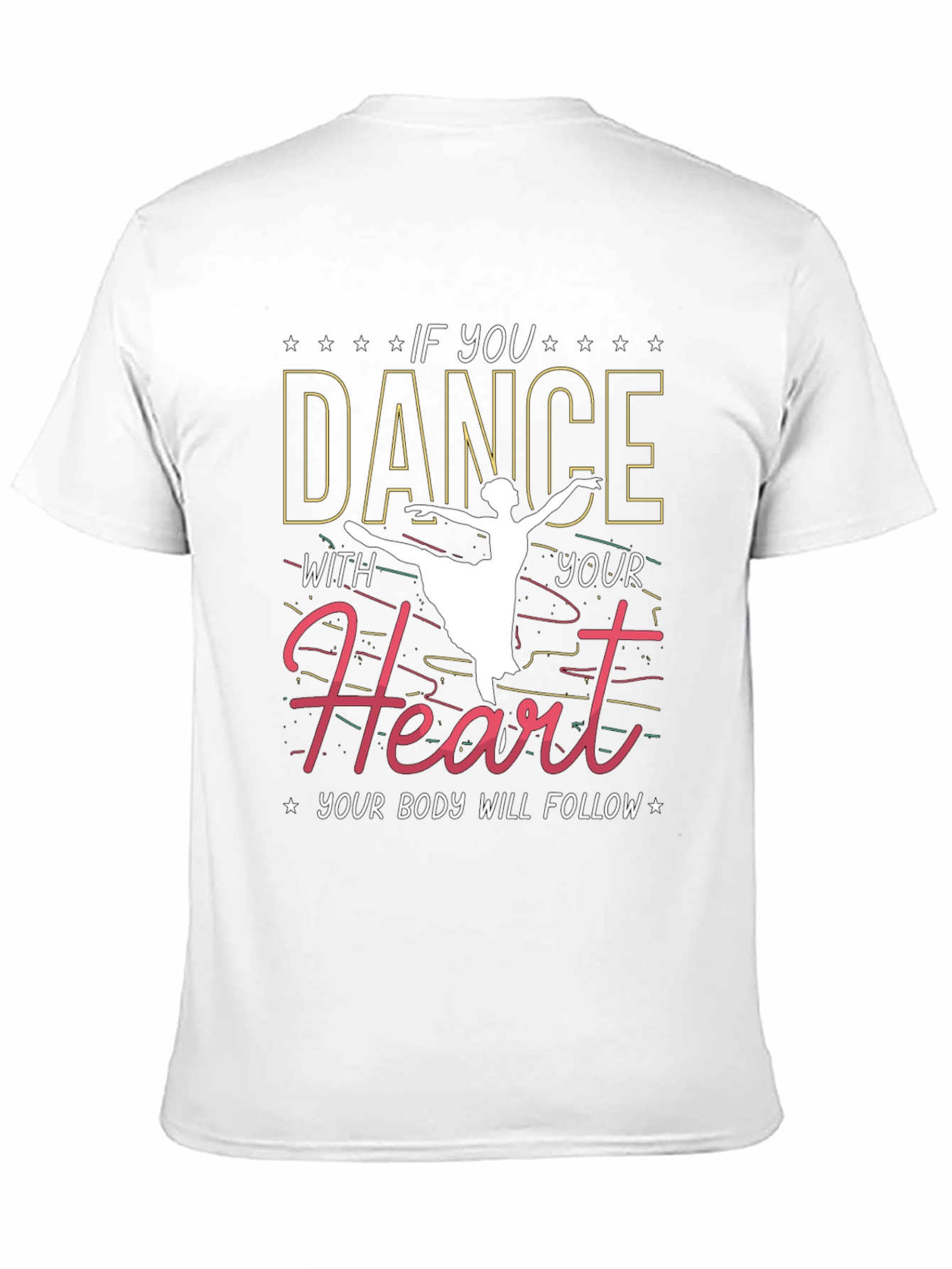 Dance With Your Heart T-Shirt