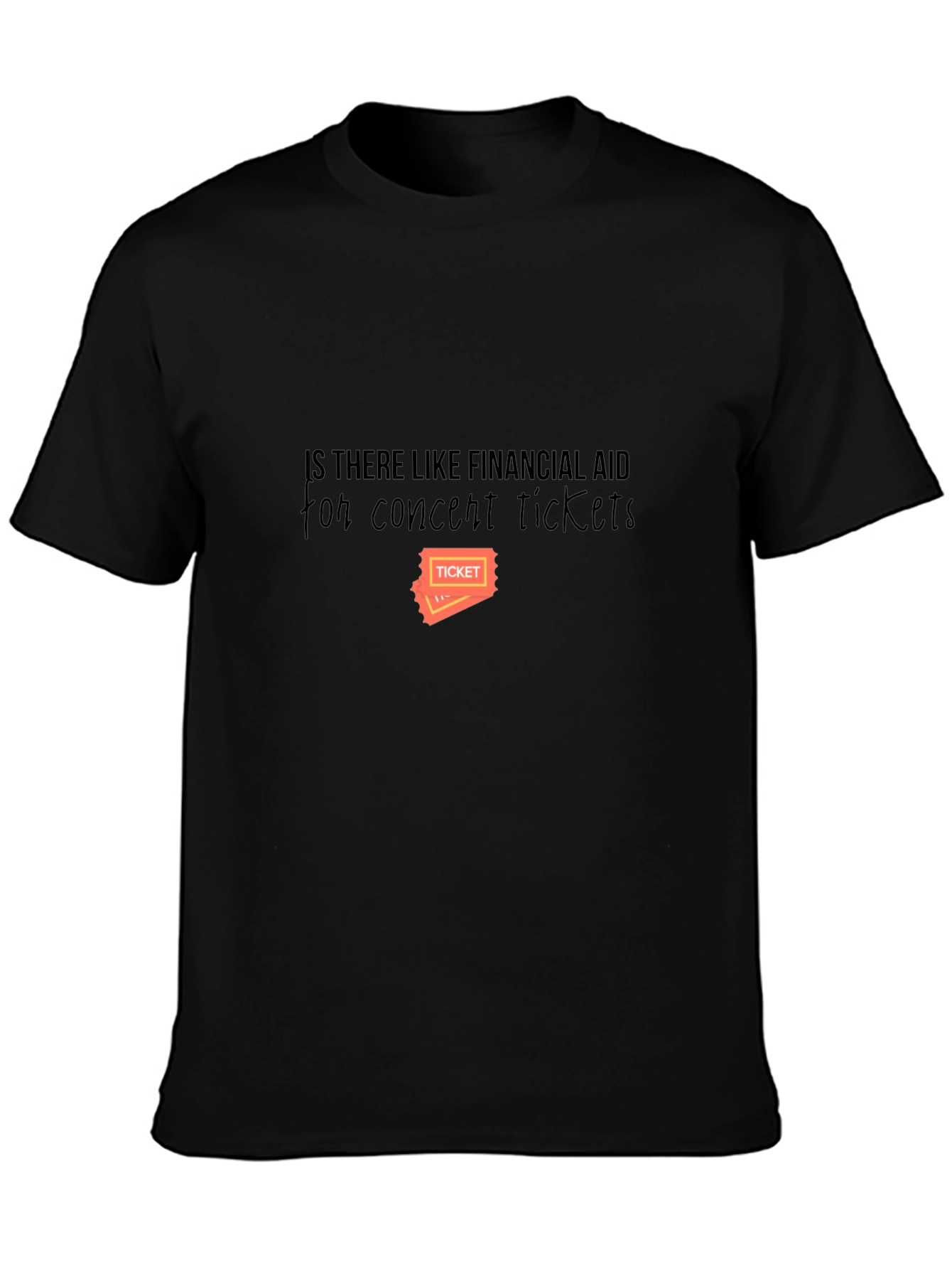 Financial Aid Concert Ticket Graphic Tee