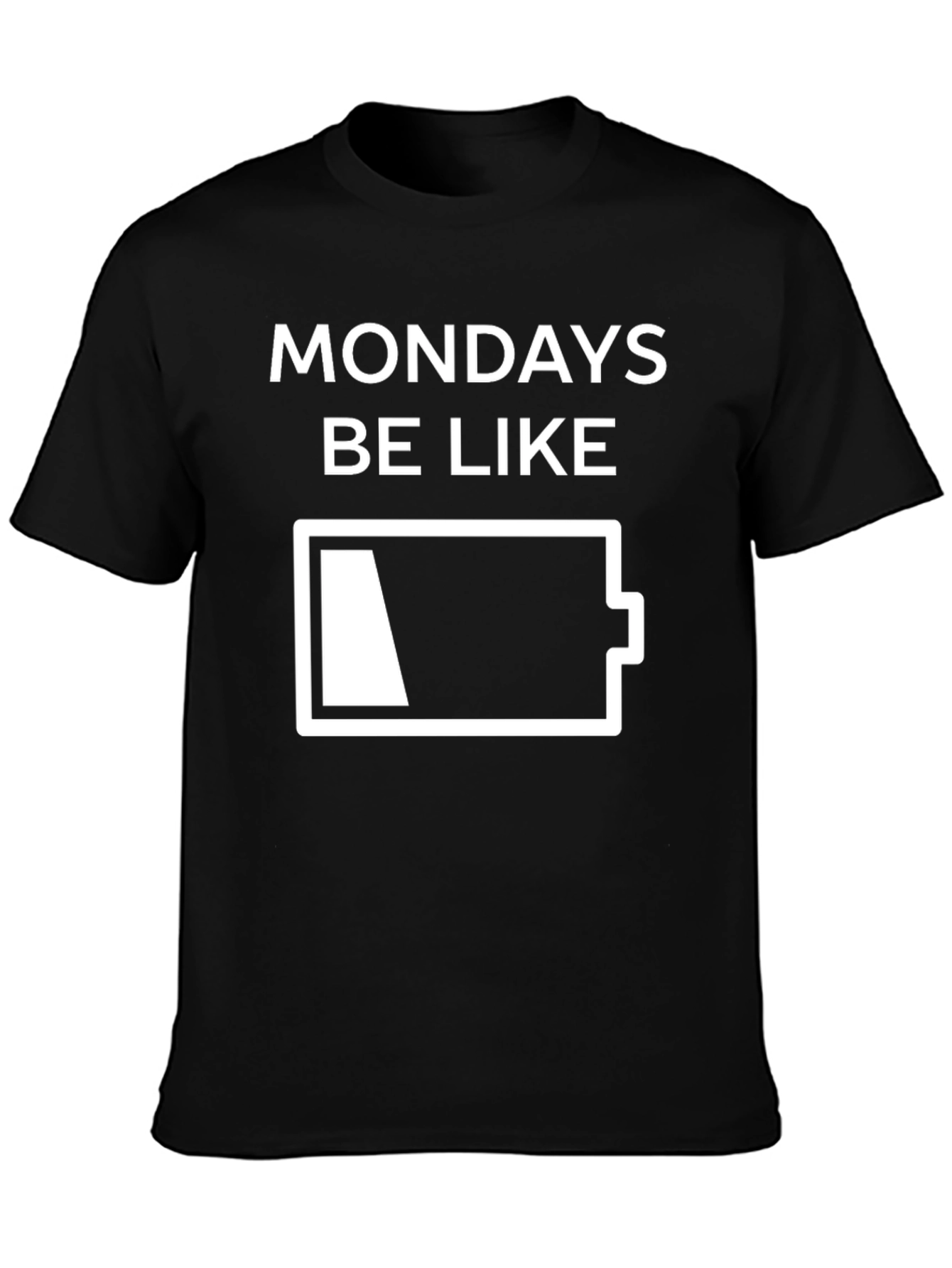 Mondays Be Like Low Battery Graphic T-Shirt