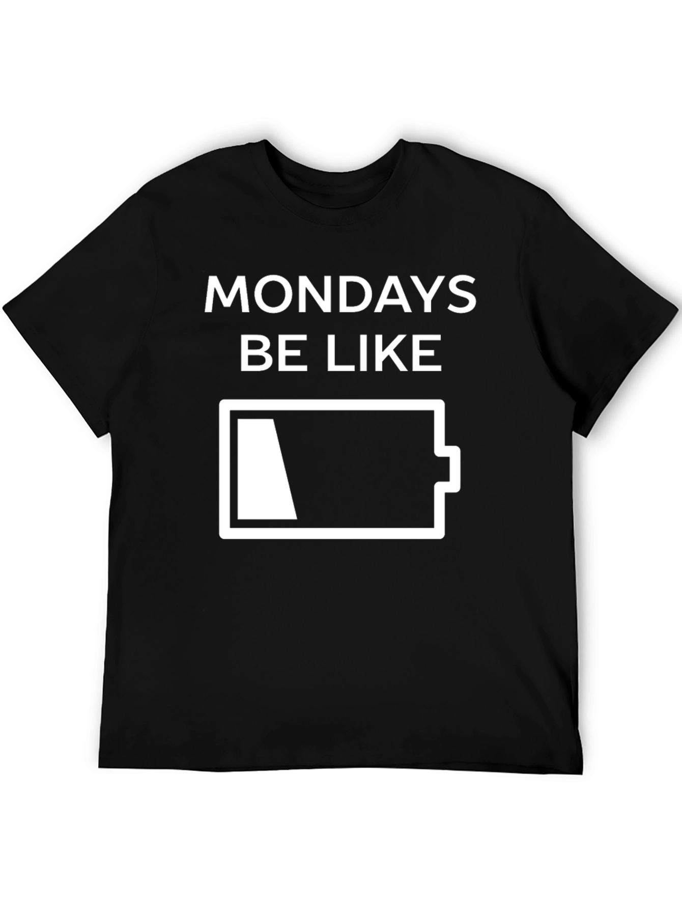 Mondays Be Like Low Battery Graphic T-Shirt