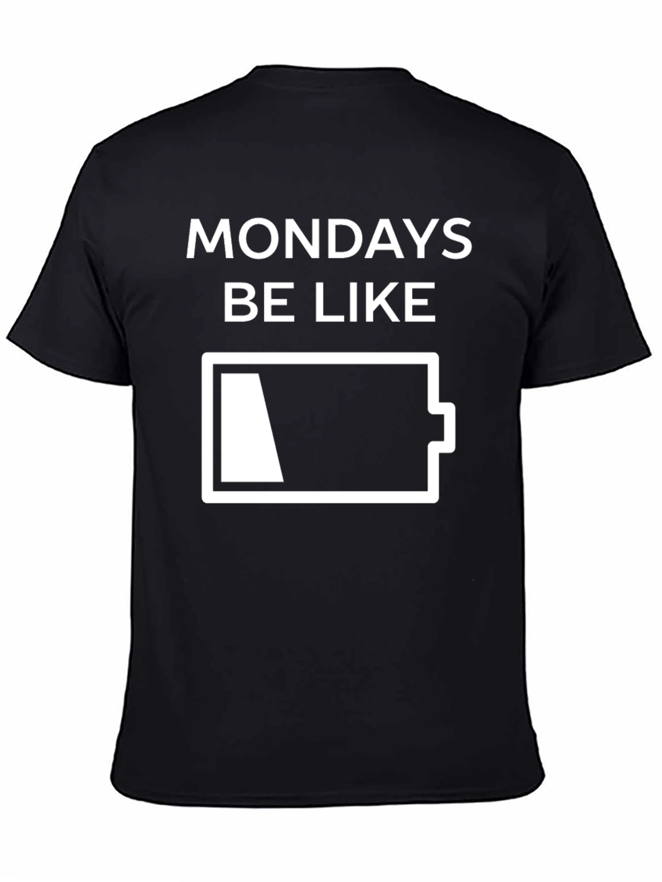 Mondays Be Like Low Battery Graphic T-Shirt