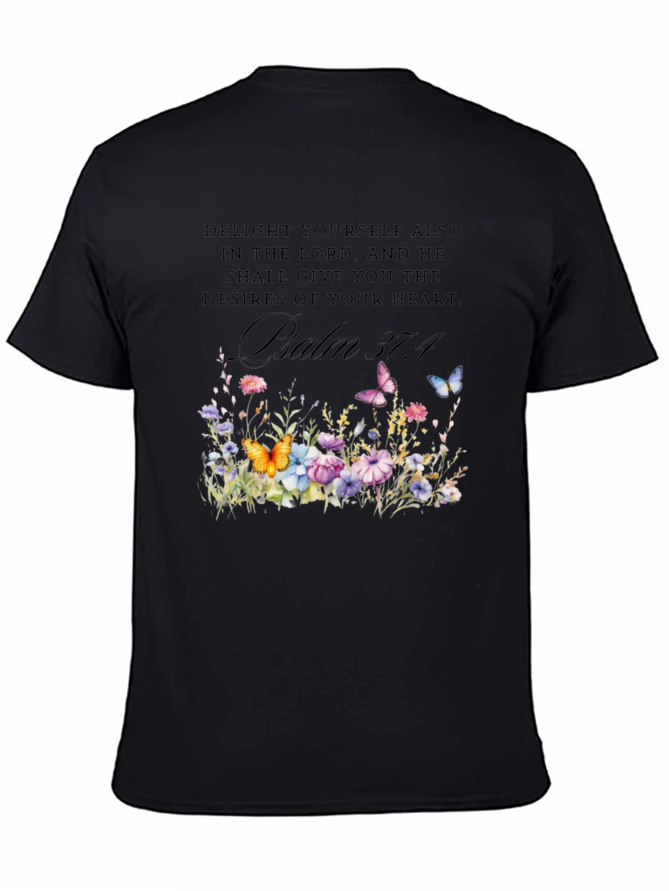 Psalm 37:4 Floral T-Shirt