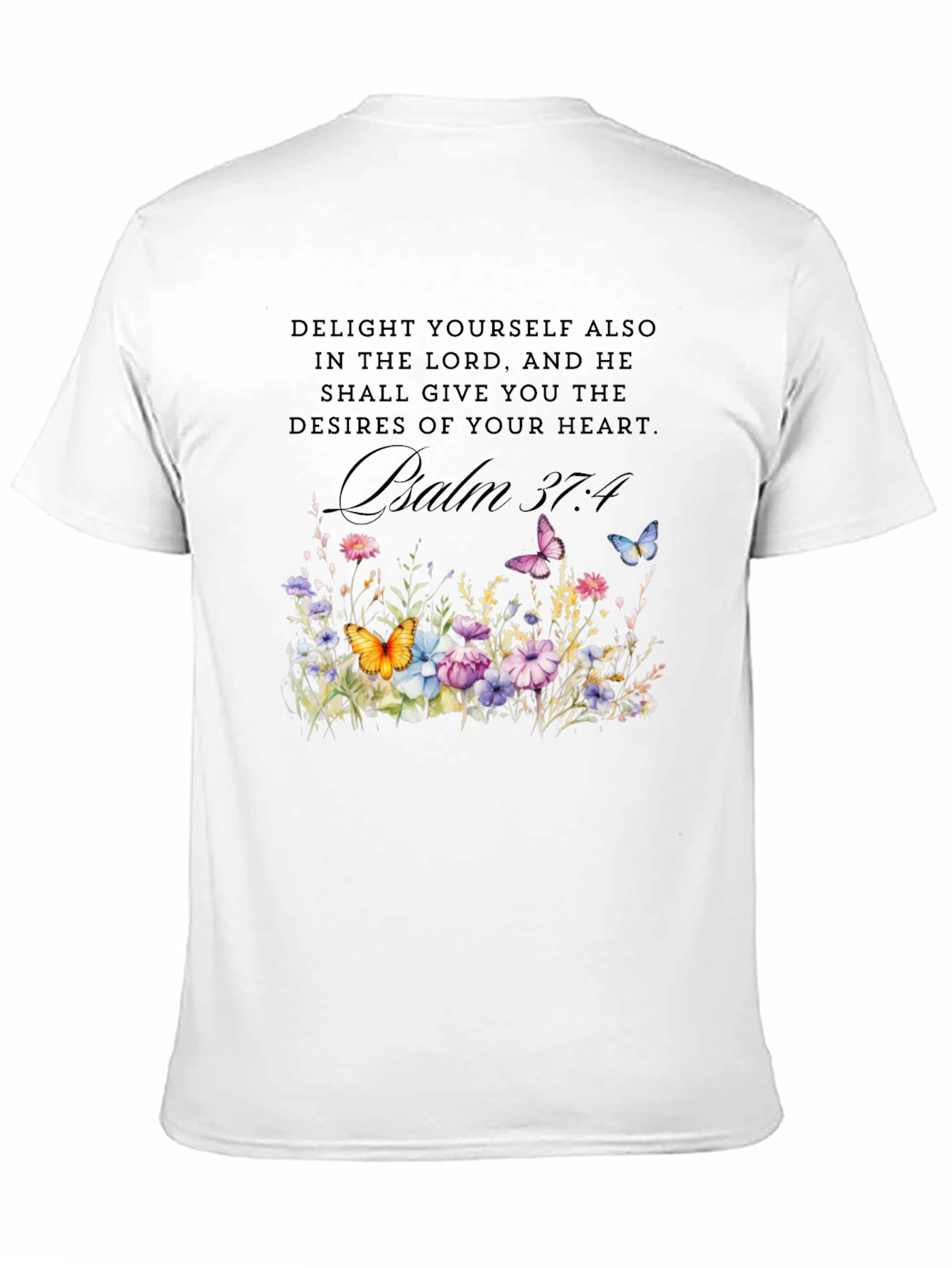Psalm 37:4 Floral T-Shirt
