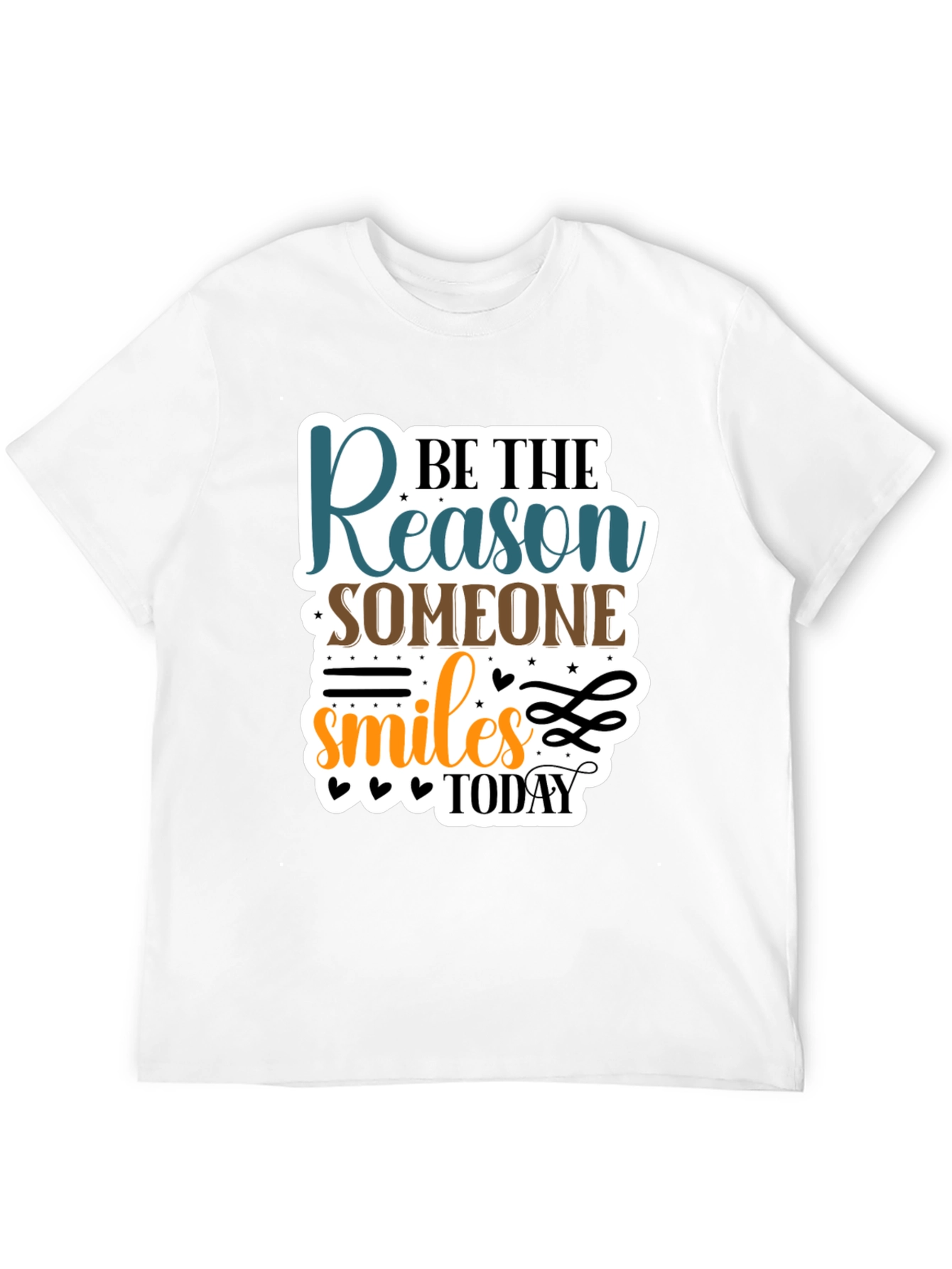 Be the Reason T-Shirt - Smiles Today!