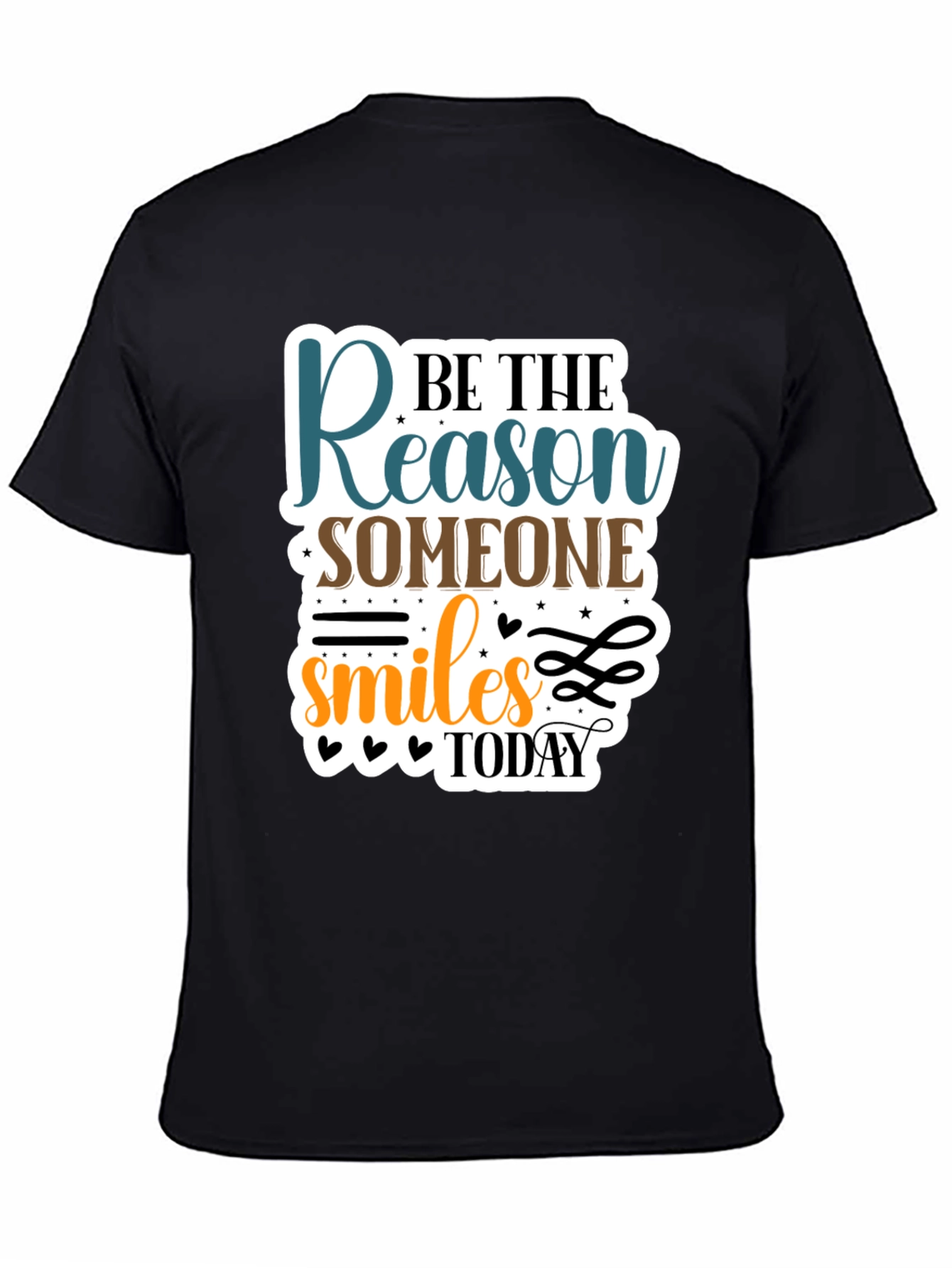 Be the Reason T-Shirt - Smiles Today!