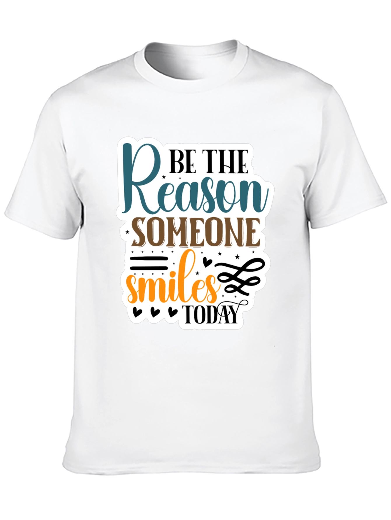 Be the Reason T-Shirt - Smiles Today!